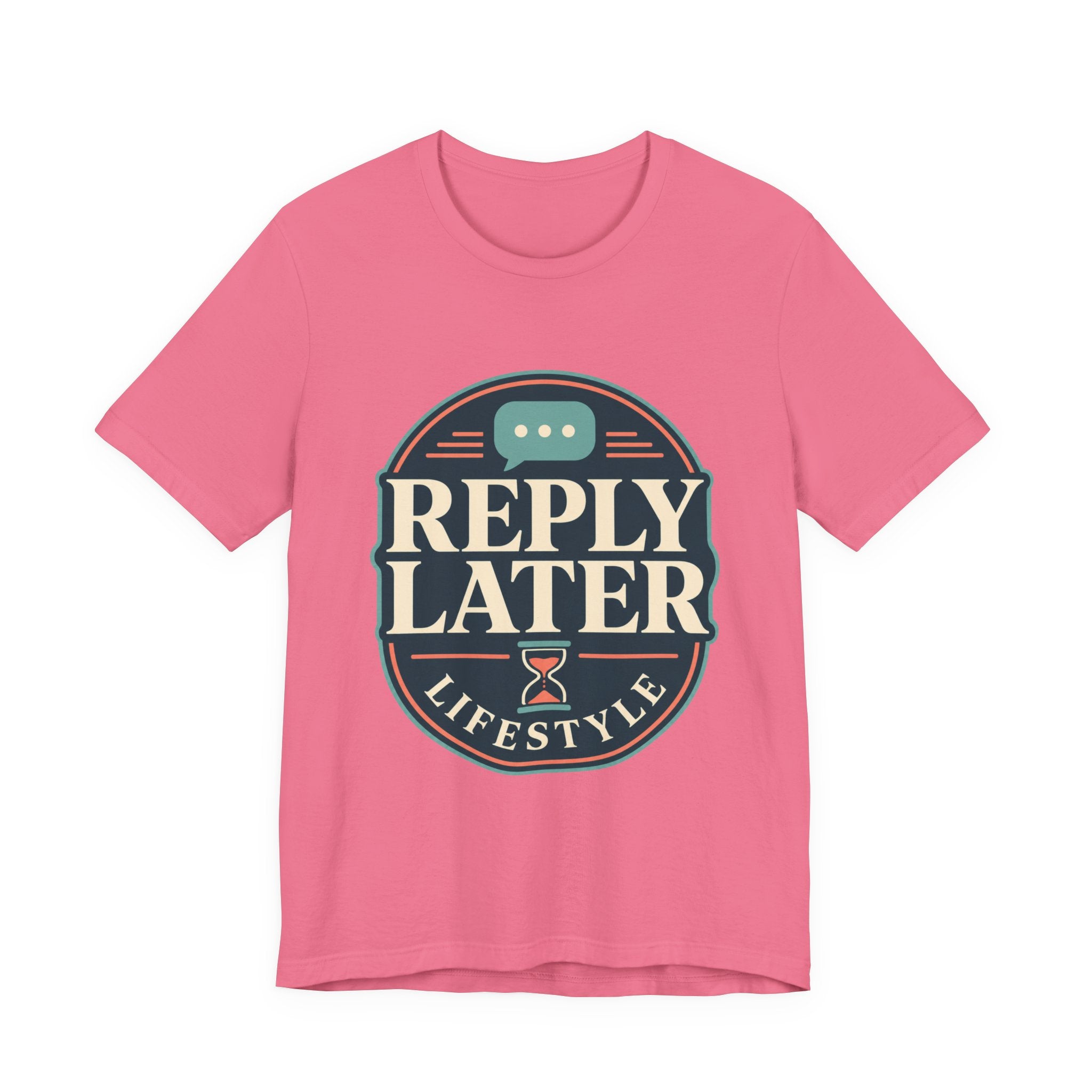 Reply Later Lifestyle Unisex T-Shirt