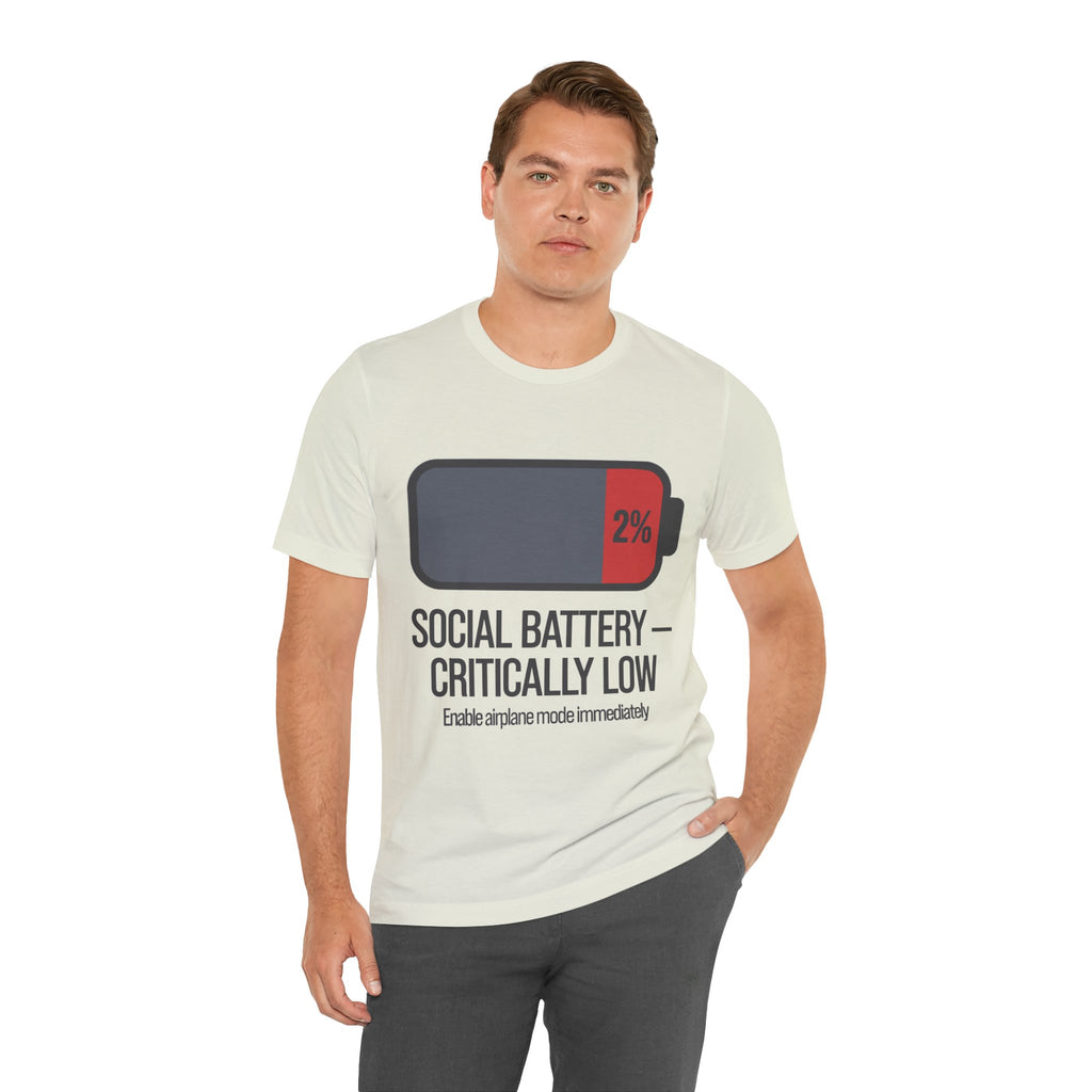 SOCIAL BATTERY — CRITICALLY LOW T-Shirt