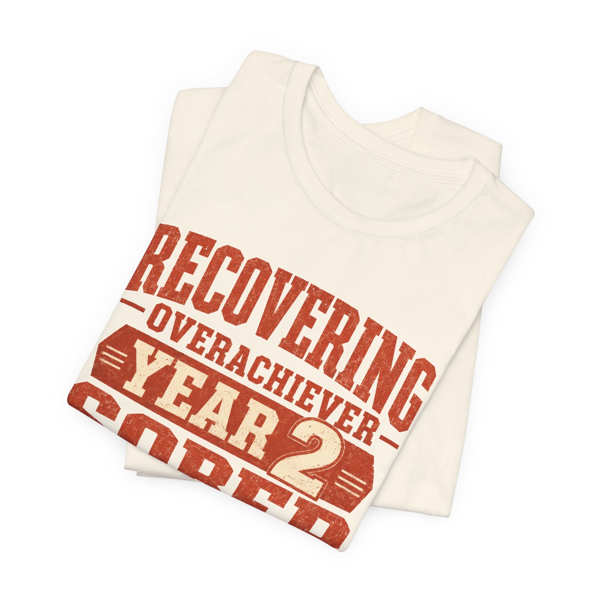 Recovering Overachiever Sober From Hustle Culture Unisex T-Shirt
