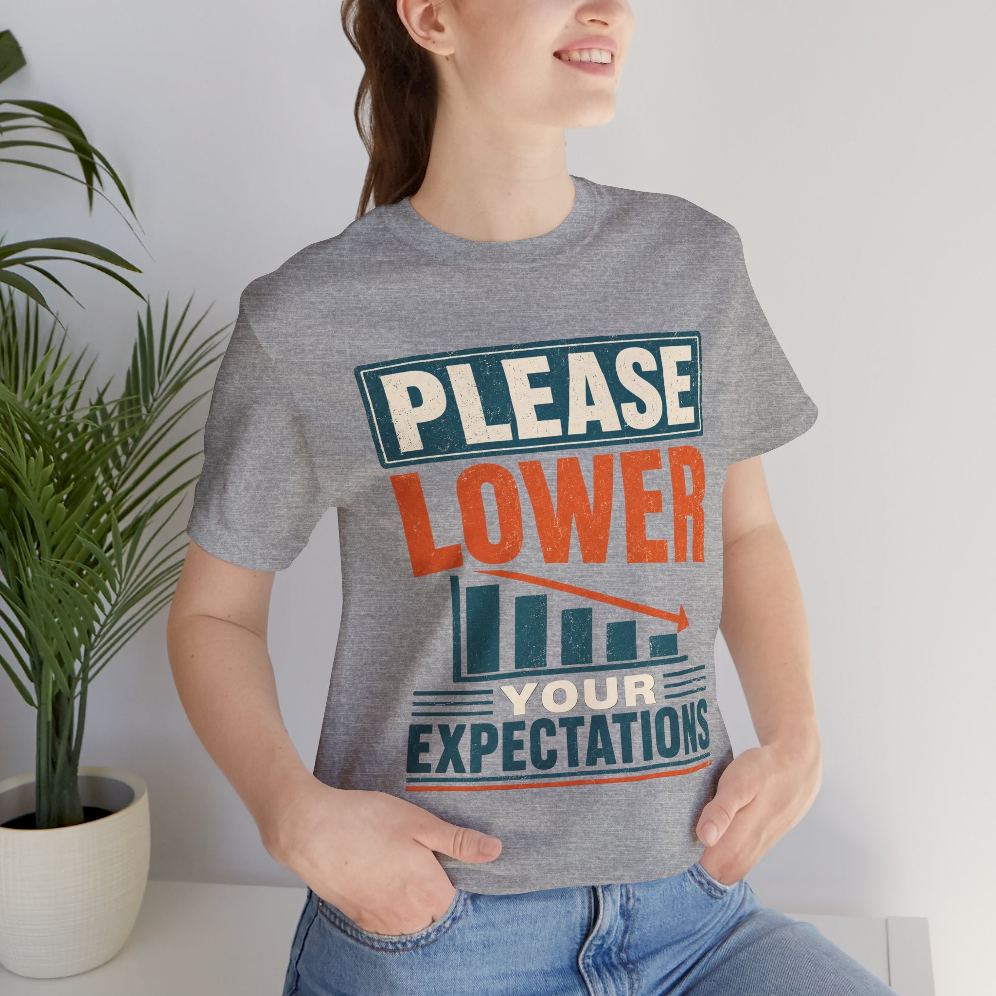 Please Lower Your Expectations Unisex T-Shirt