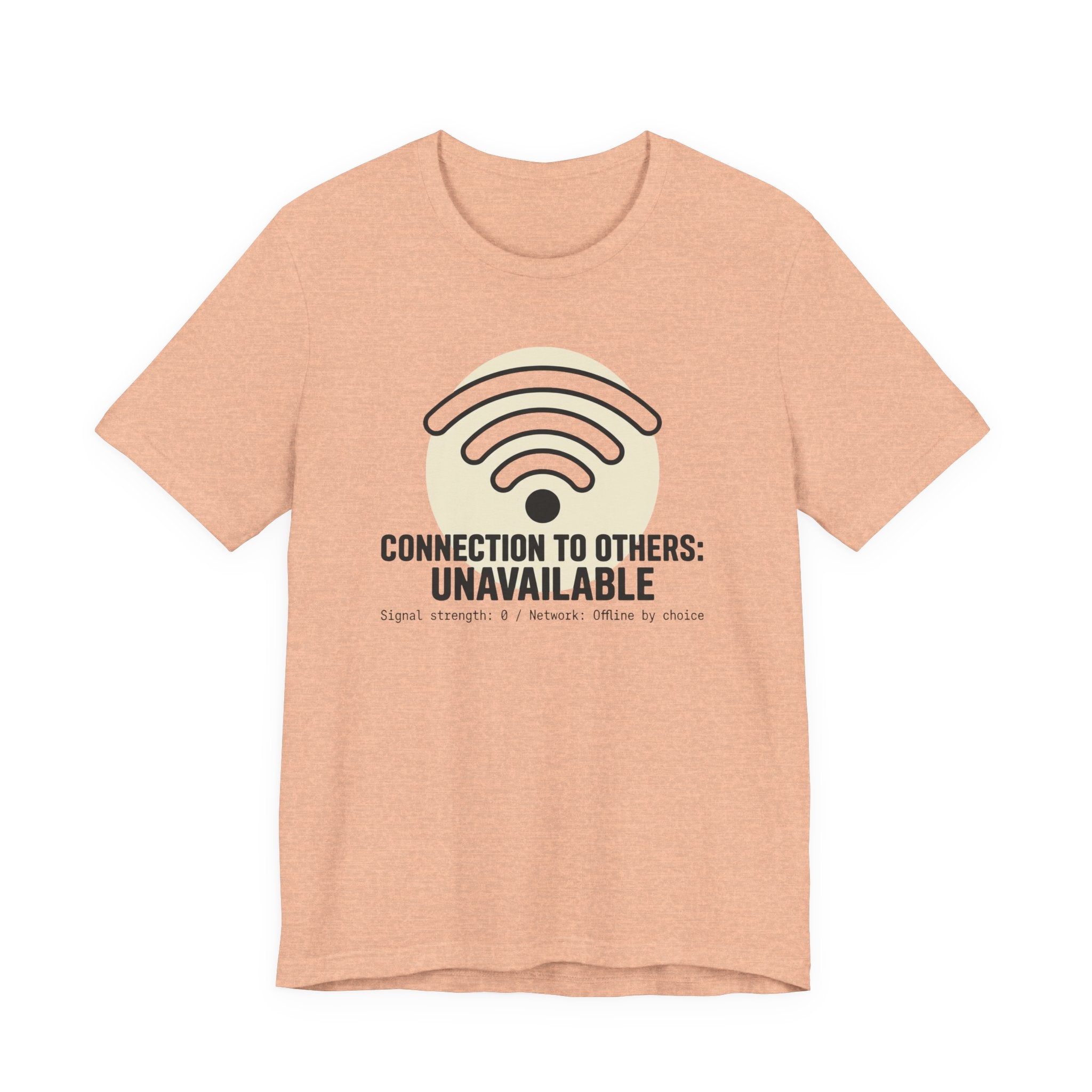 Connection to Others: Unavailable Unisex T-Shirt