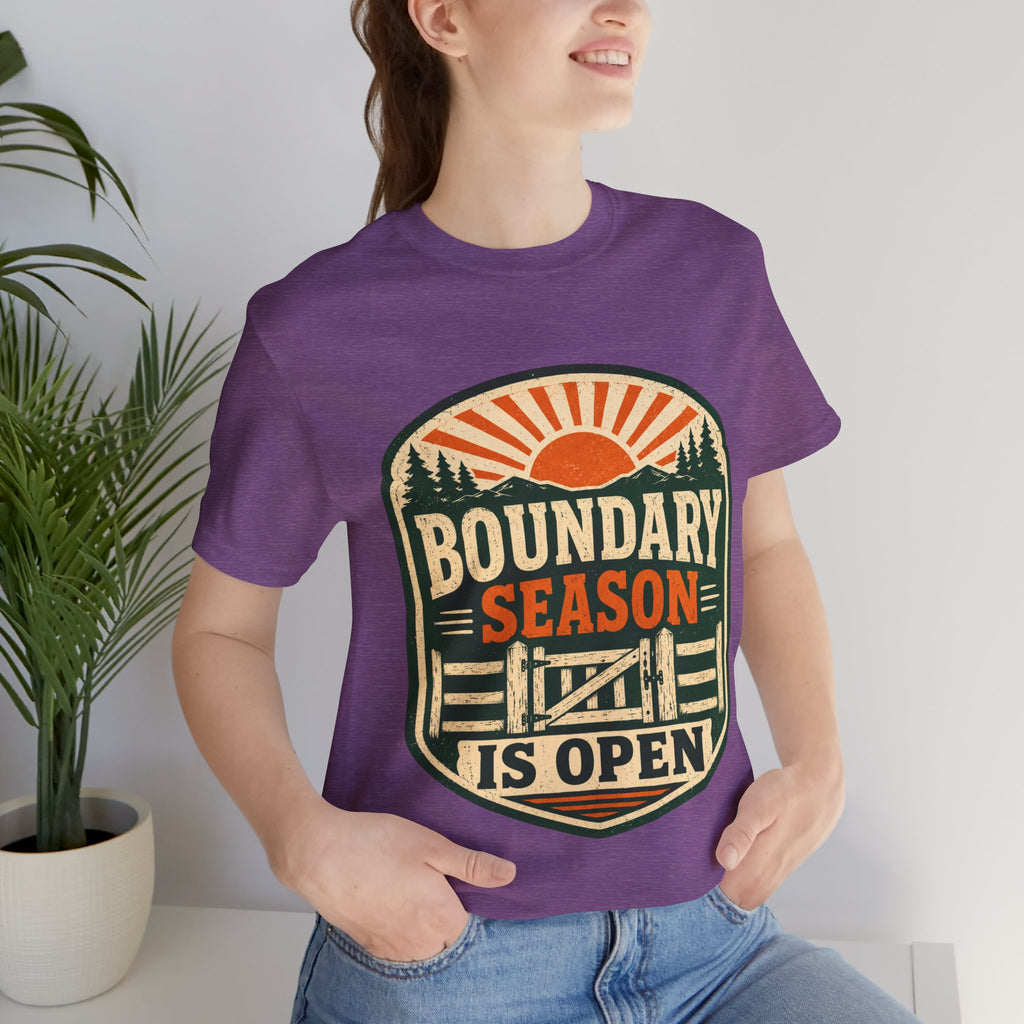 Boundary Season Is Open Unisex T-Shirt