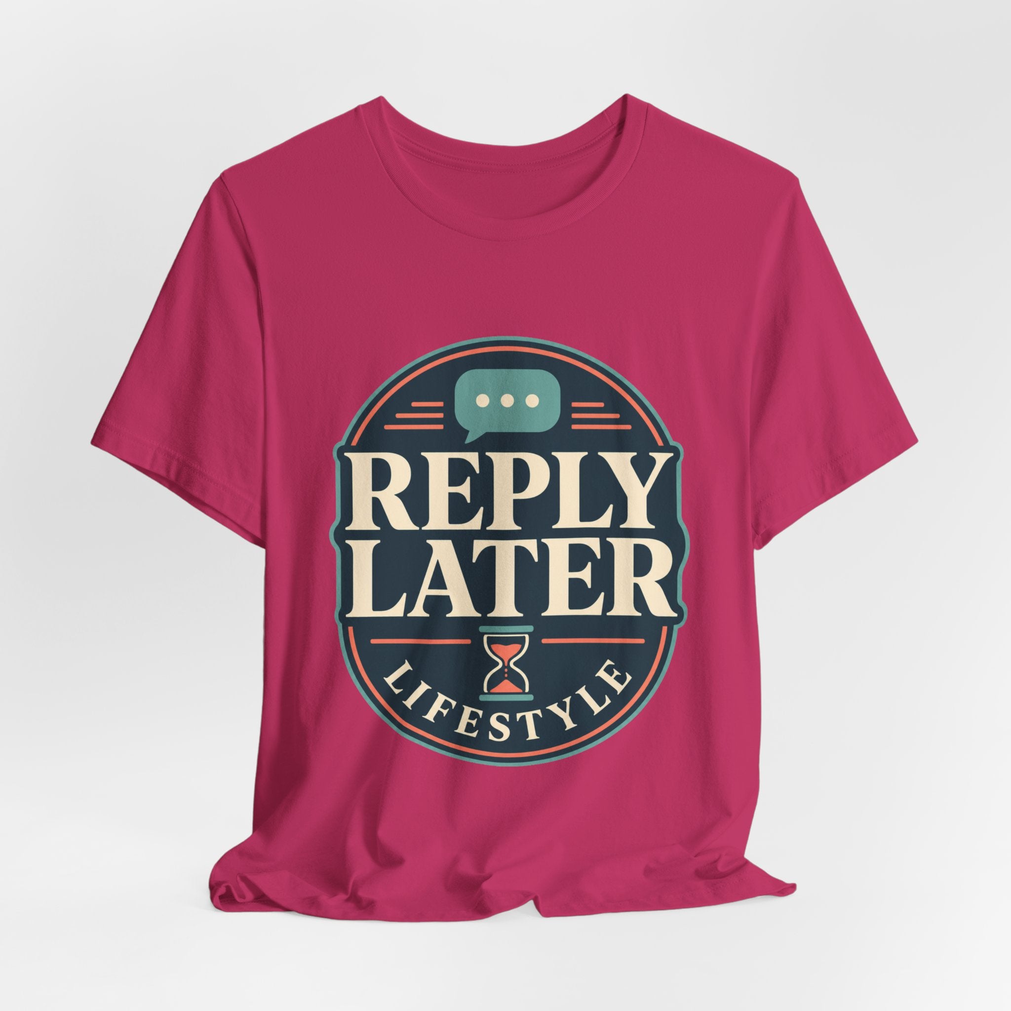 Reply Later Lifestyle Unisex T-Shirt