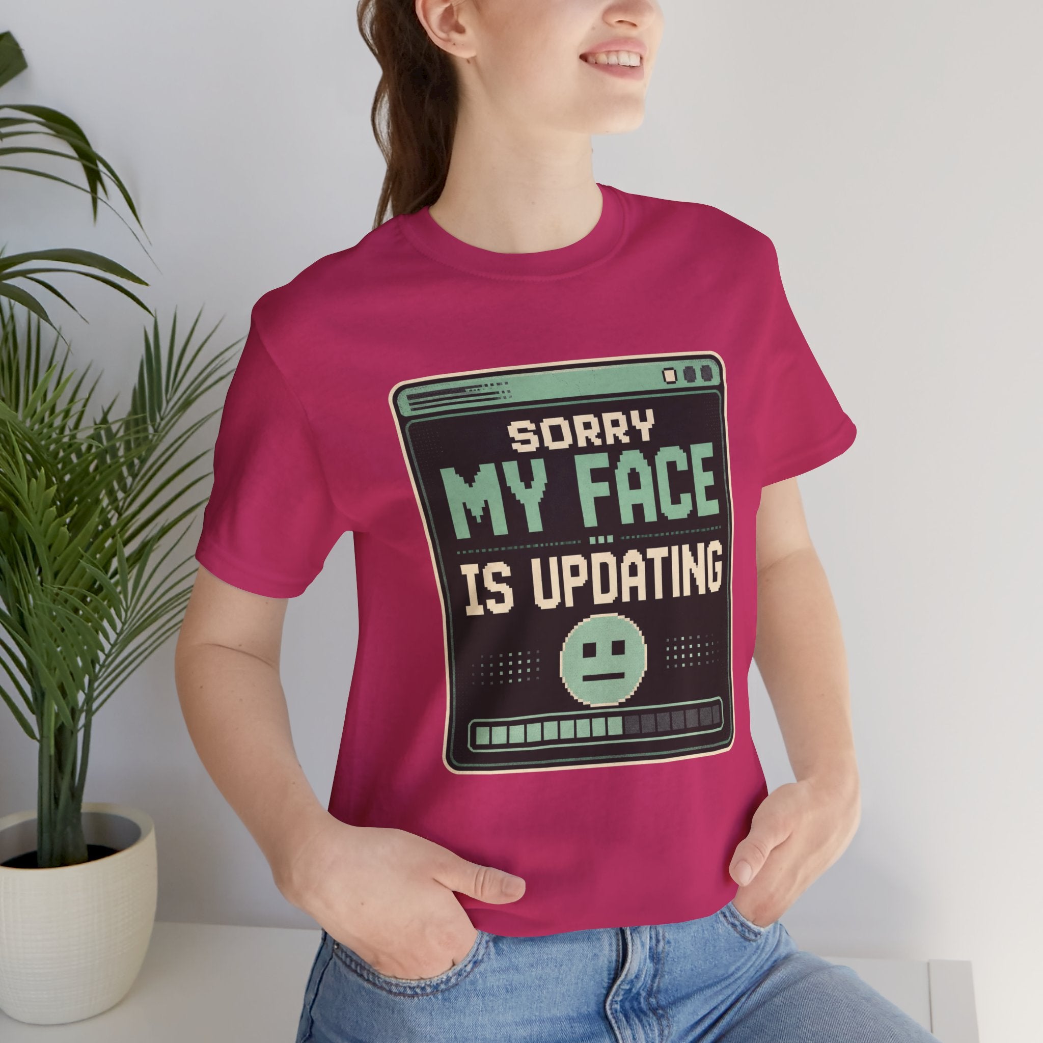 Sorry My Face Is Updating Unisex T-Shirt