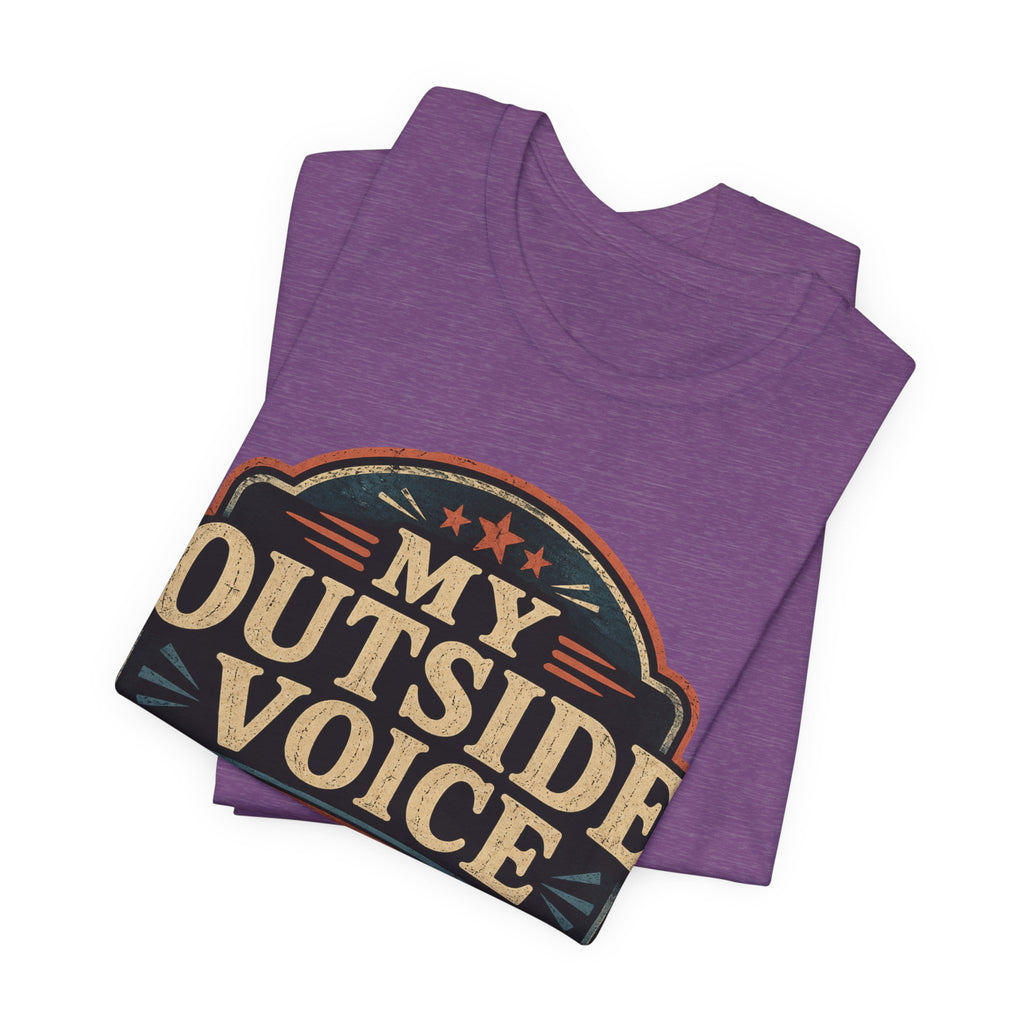 My Outside Voice Retired Unisex T-Shirt