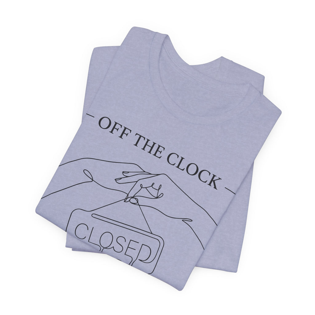 Title Off The Clock Permanently Unisex T-Shirt