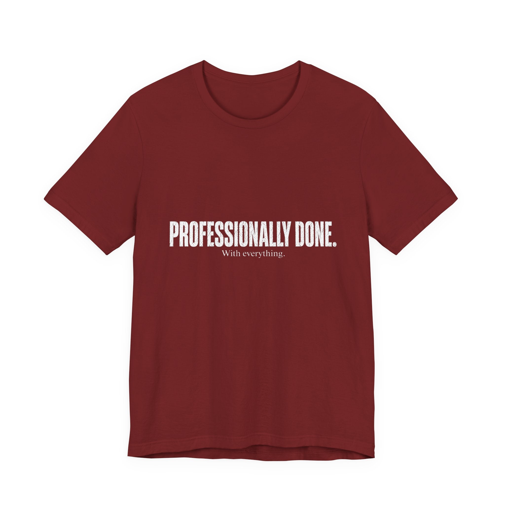 Professionally Done. Tee