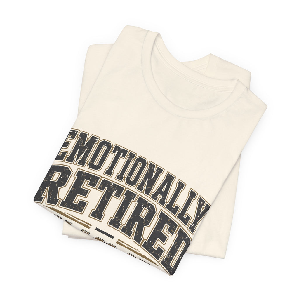 Emotionally Retired Class of 2000 Unisex T-Shirt