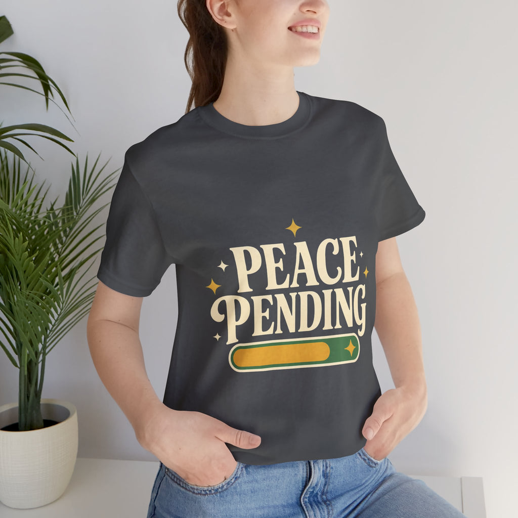 Peace Pending Unisex T-Shirt