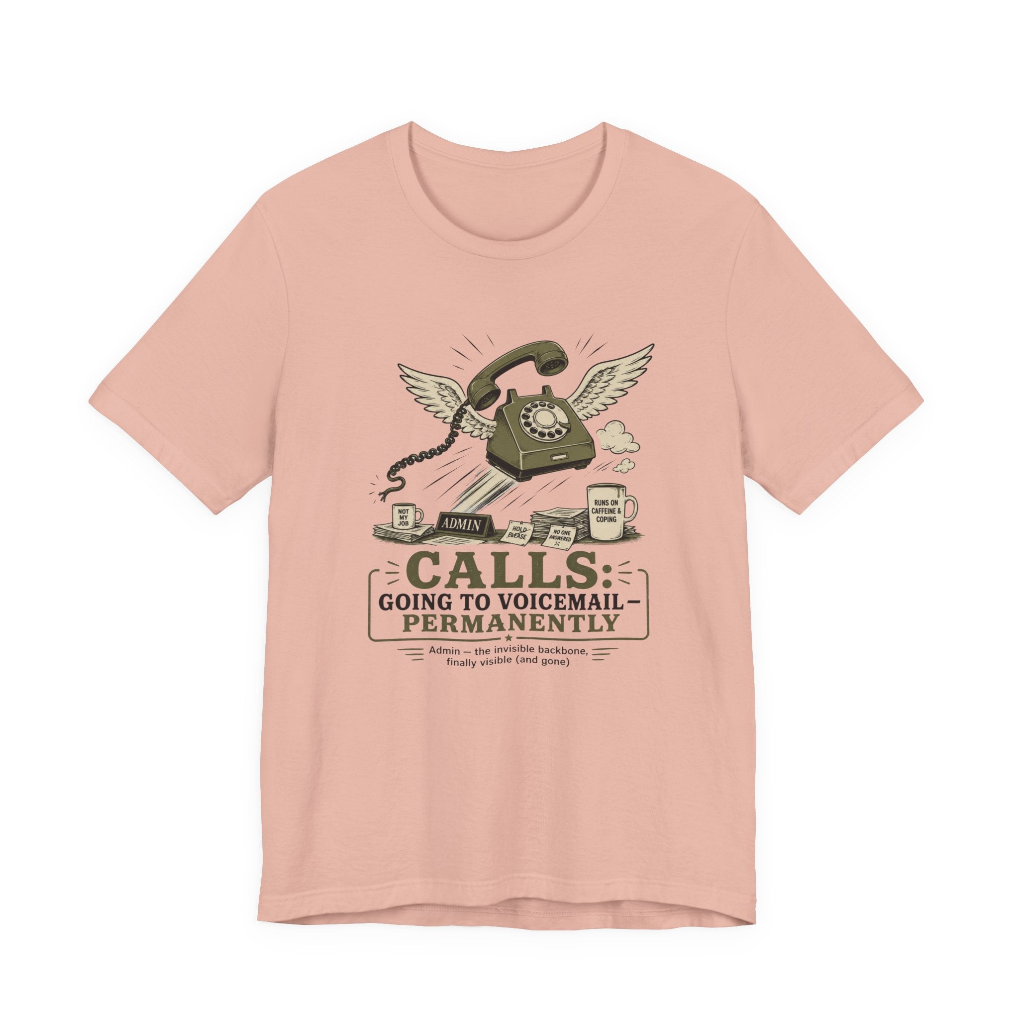 Calls Going to Voicemail Permanently Unisex T-Shirt