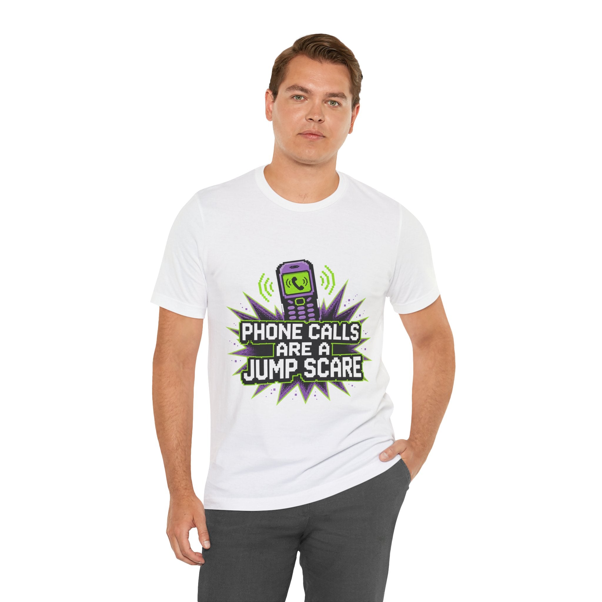 Phone Calls Are A Jump Scare Unisex T-Shirt
