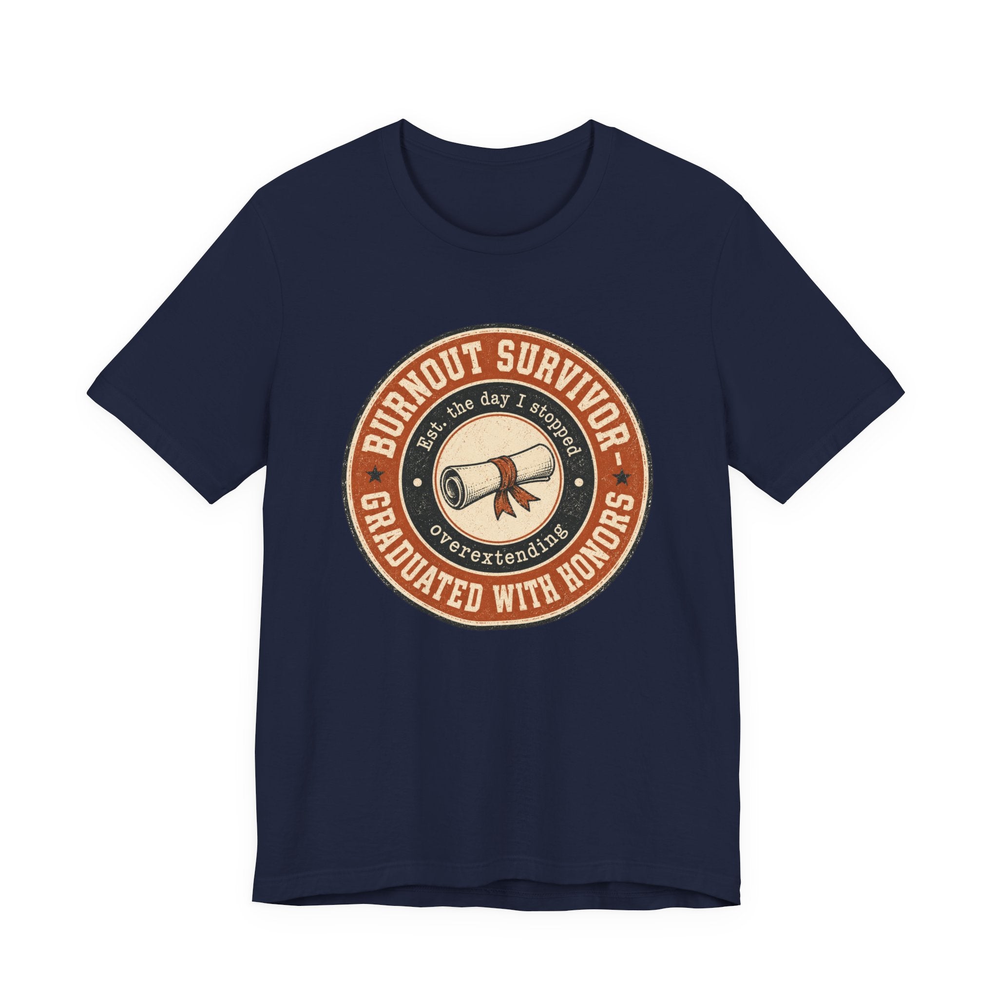 Burnout Survivor Graduated With Honors Unisex T-Shirt