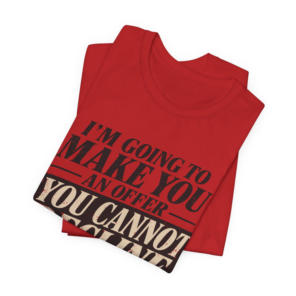 I Already Declined Unisex T-Shirt