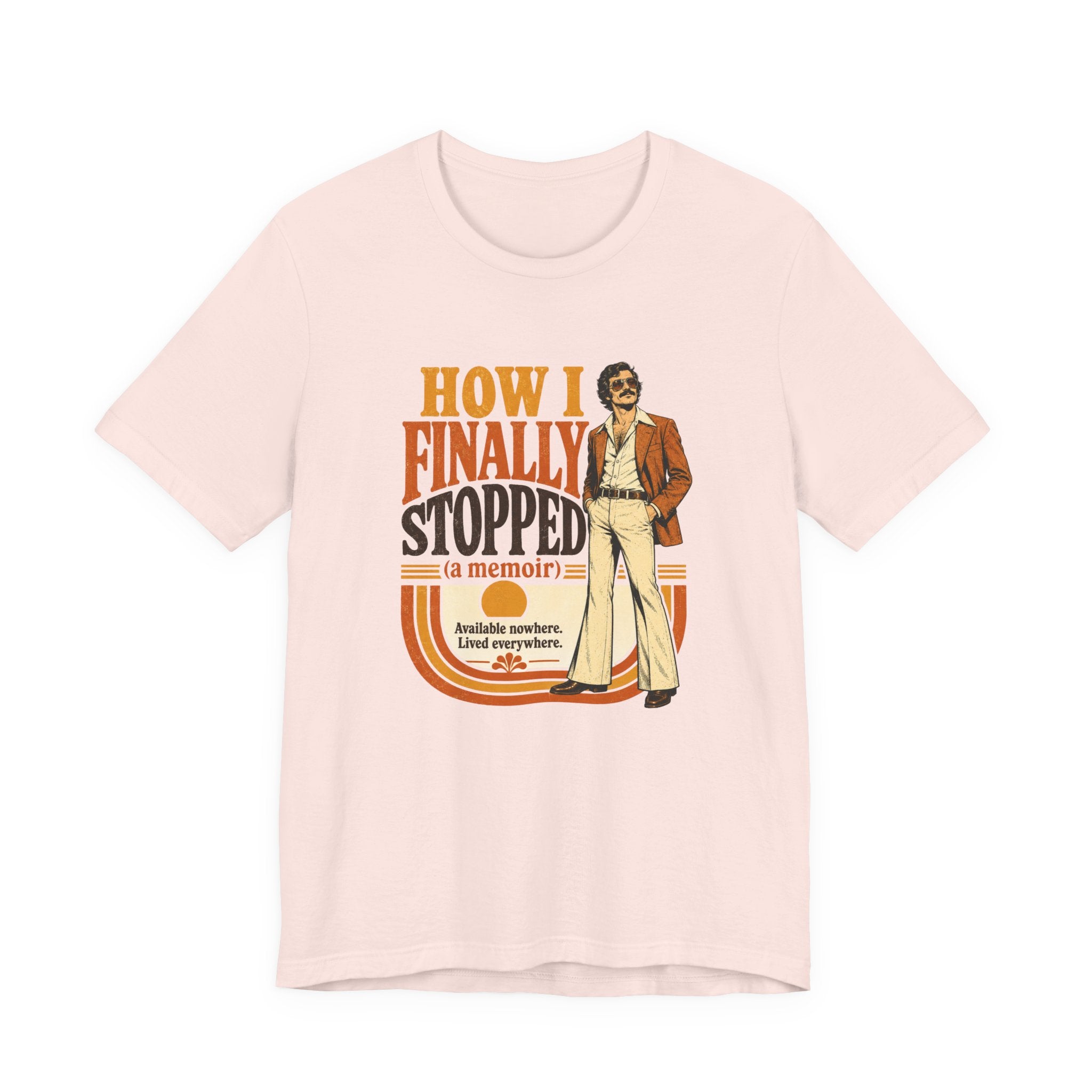 How I Finally Stopped A Memoir Unisex T-Shirt