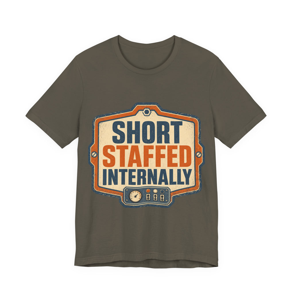 Short Staffed Internally Unisex T-Shirt