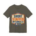 Short Staffed Internally Unisex T-Shirt