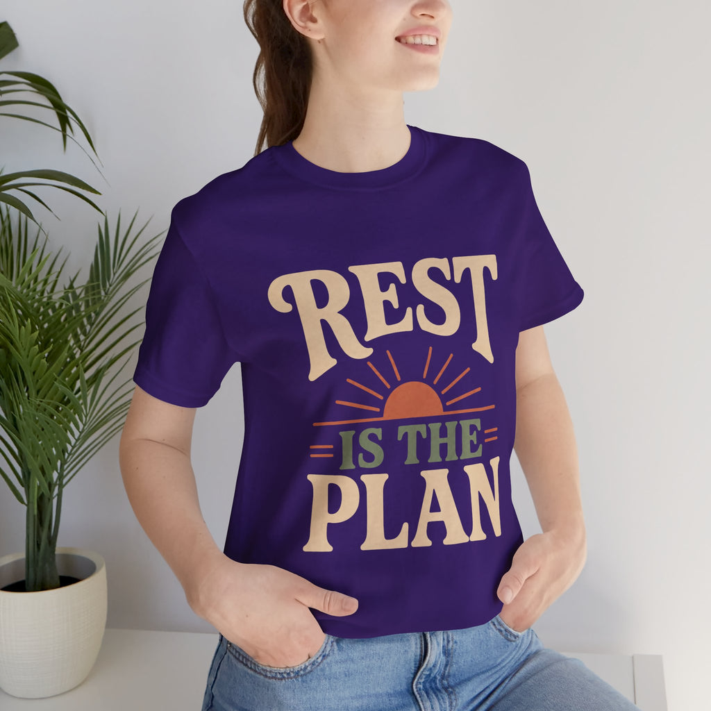 Rest Is The Plan Unisex T-Shirt