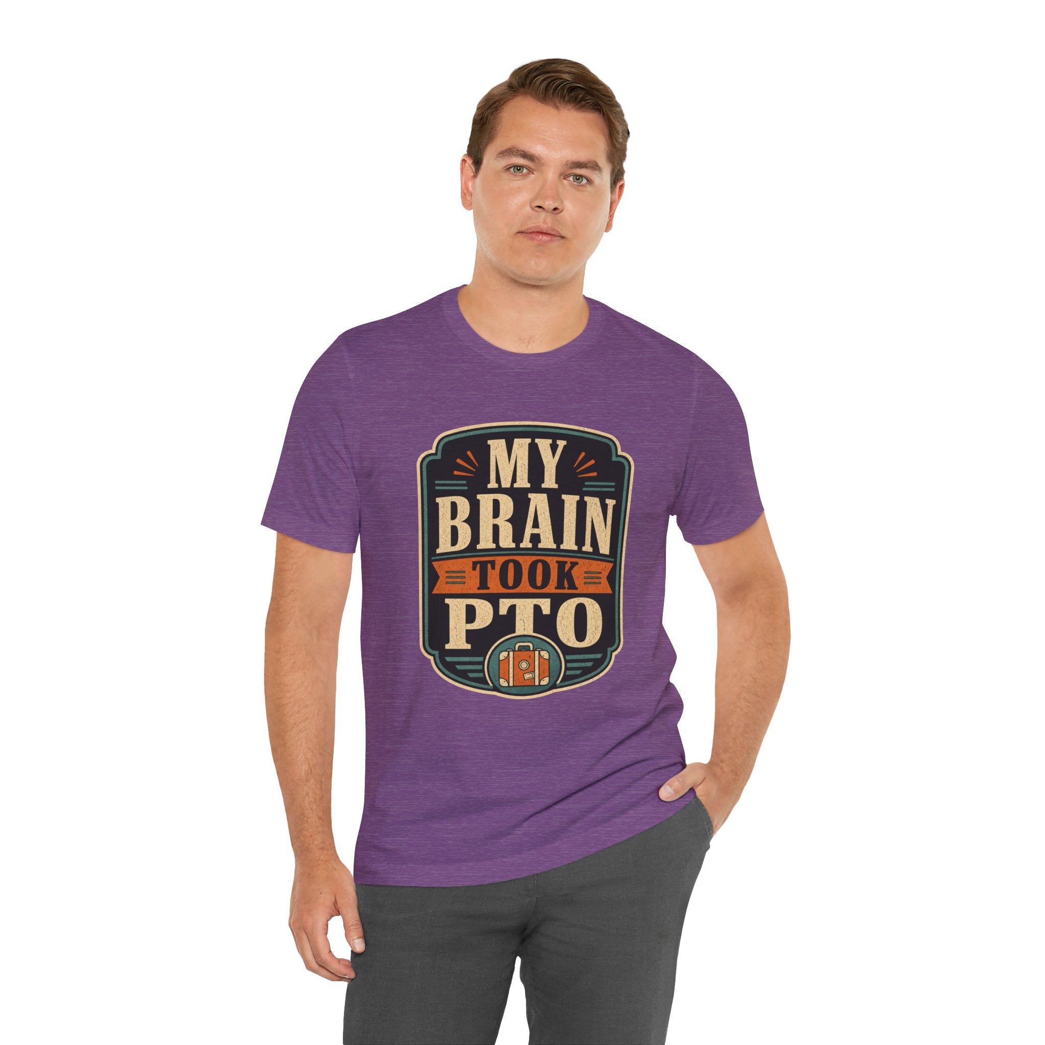 My Brain Took PTO Unisex T-Shirt