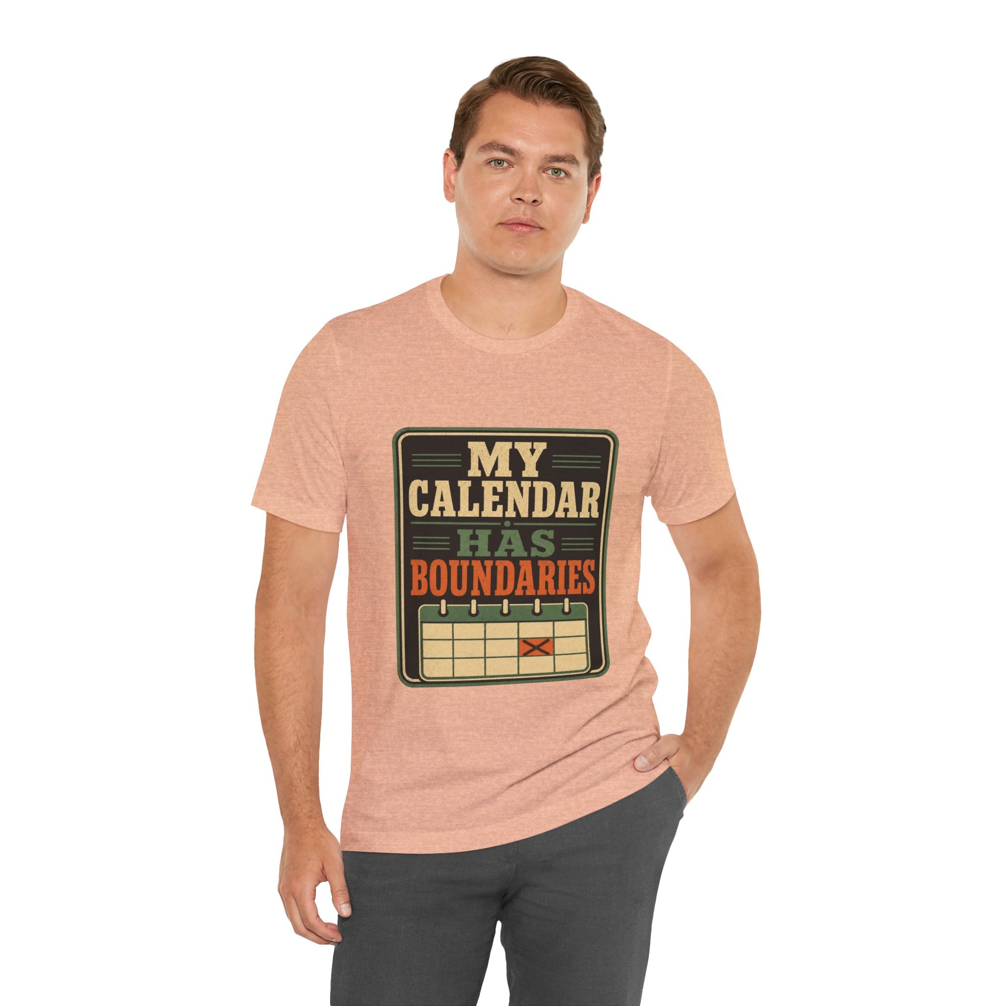 My Calendar Has Boundaries Unisex T-Shirt