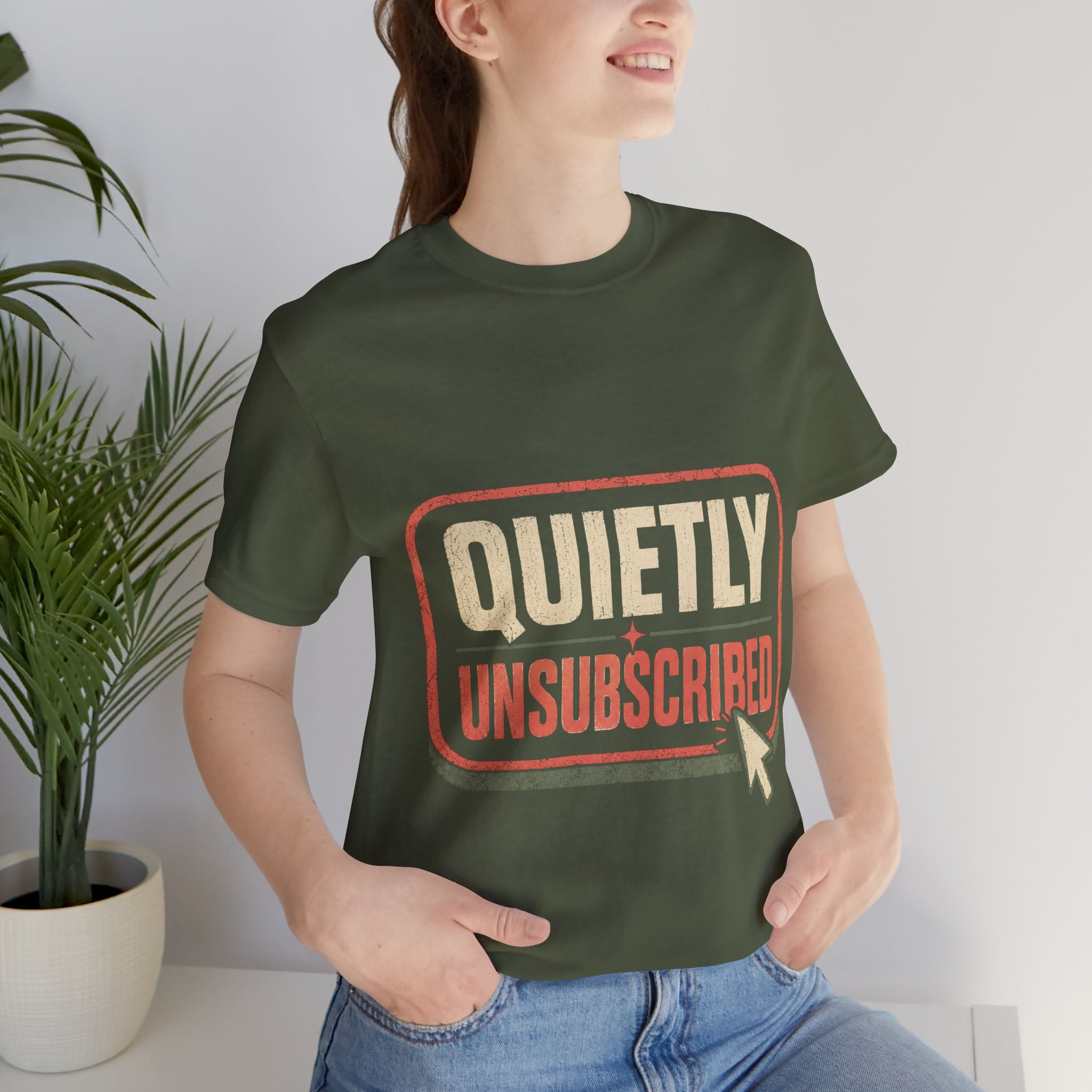 Quietly Unsubscribed Unisex T-Shirt