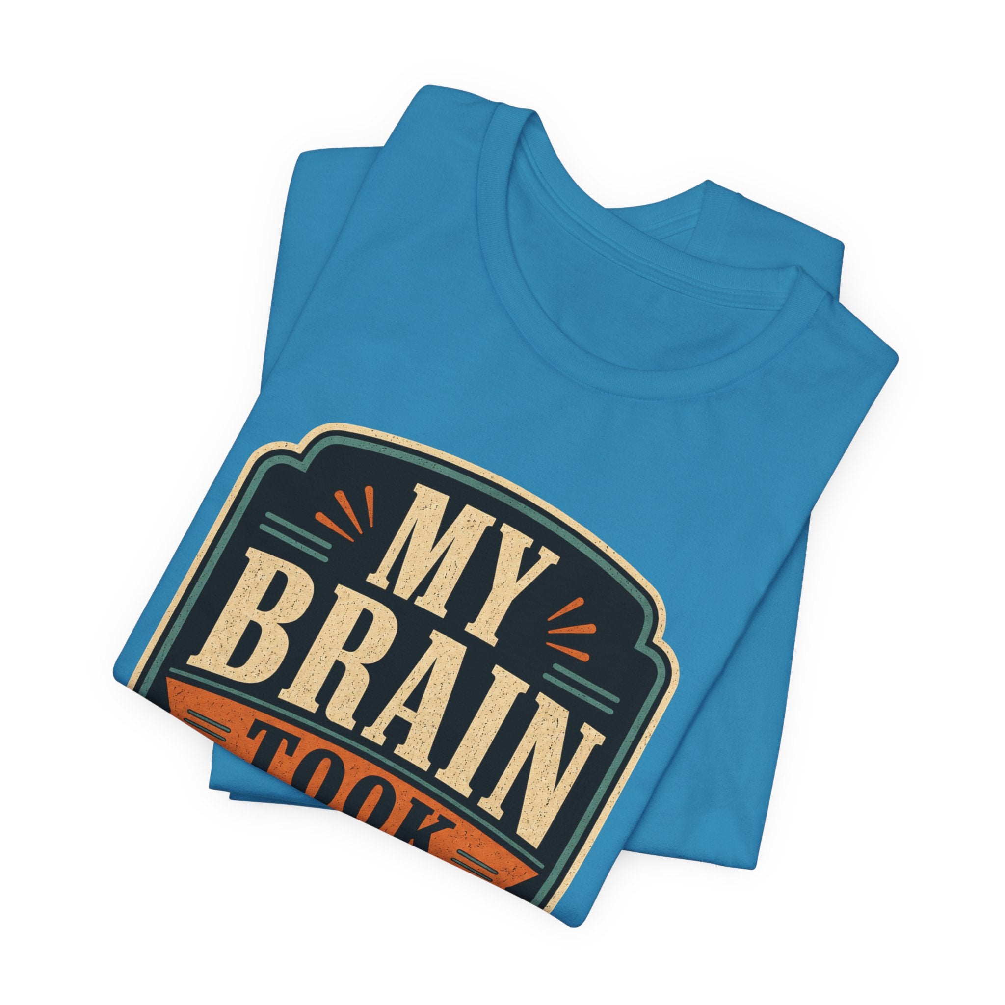 My Brain Took PTO Unisex T-Shirt