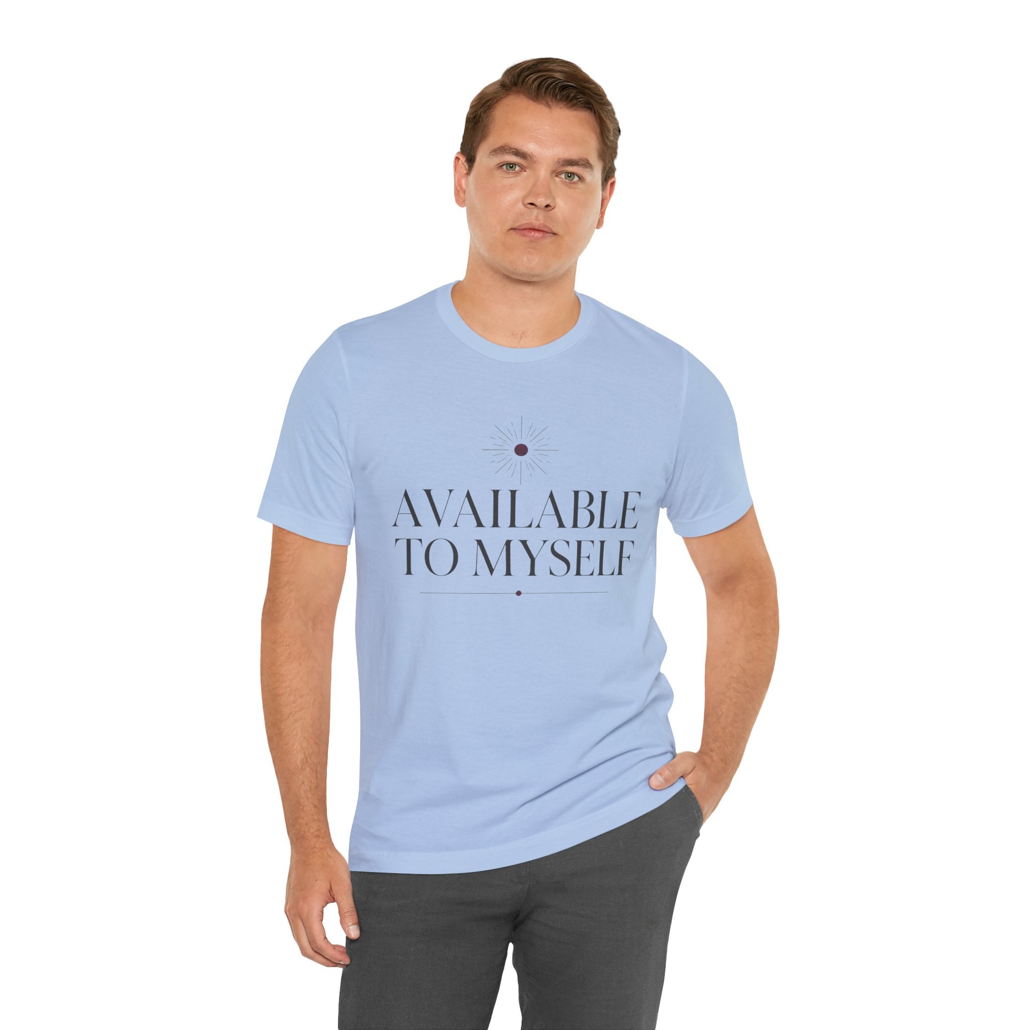 Available To Myself Unisex T-Shirt