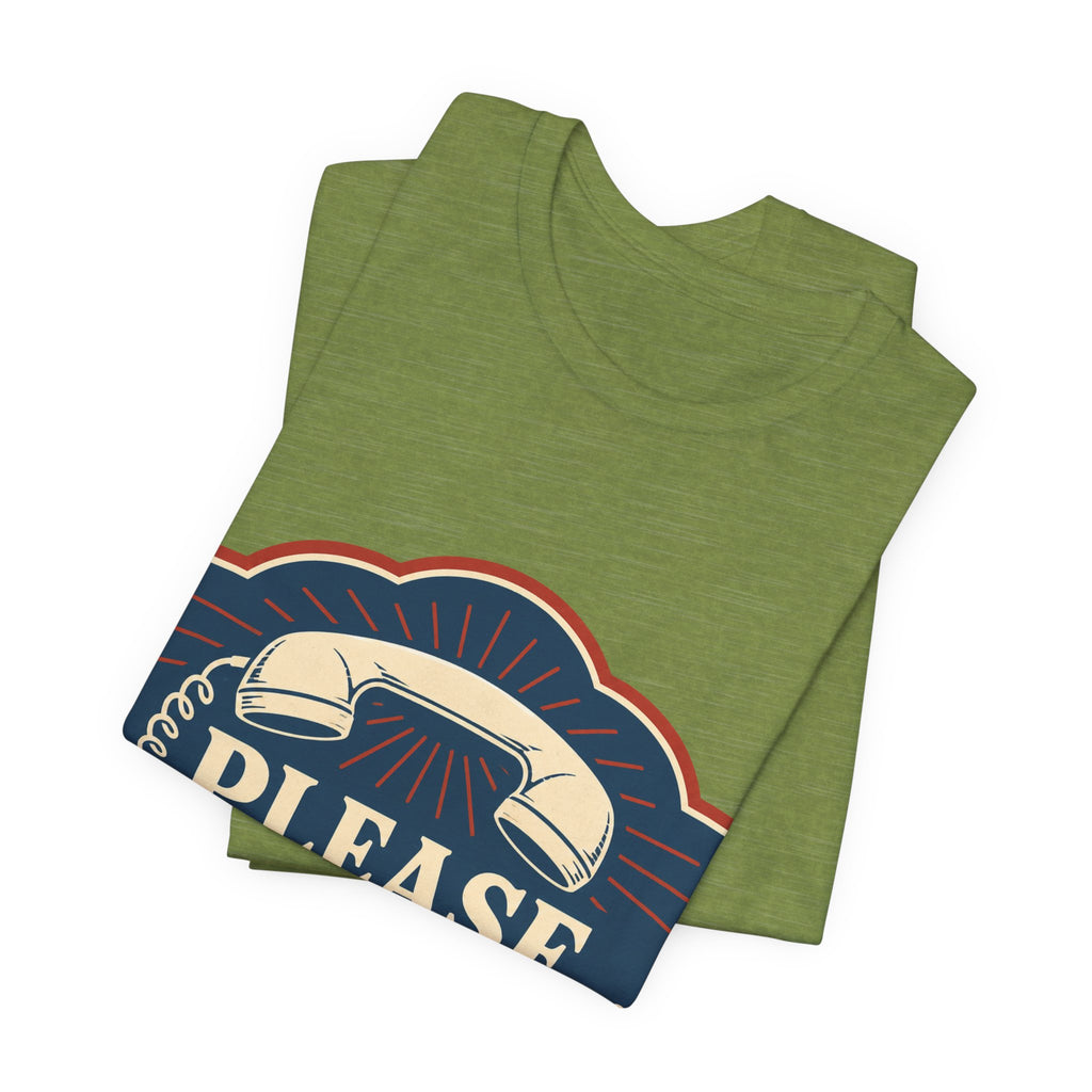 Please Hold Forever Unisex T-Shirt