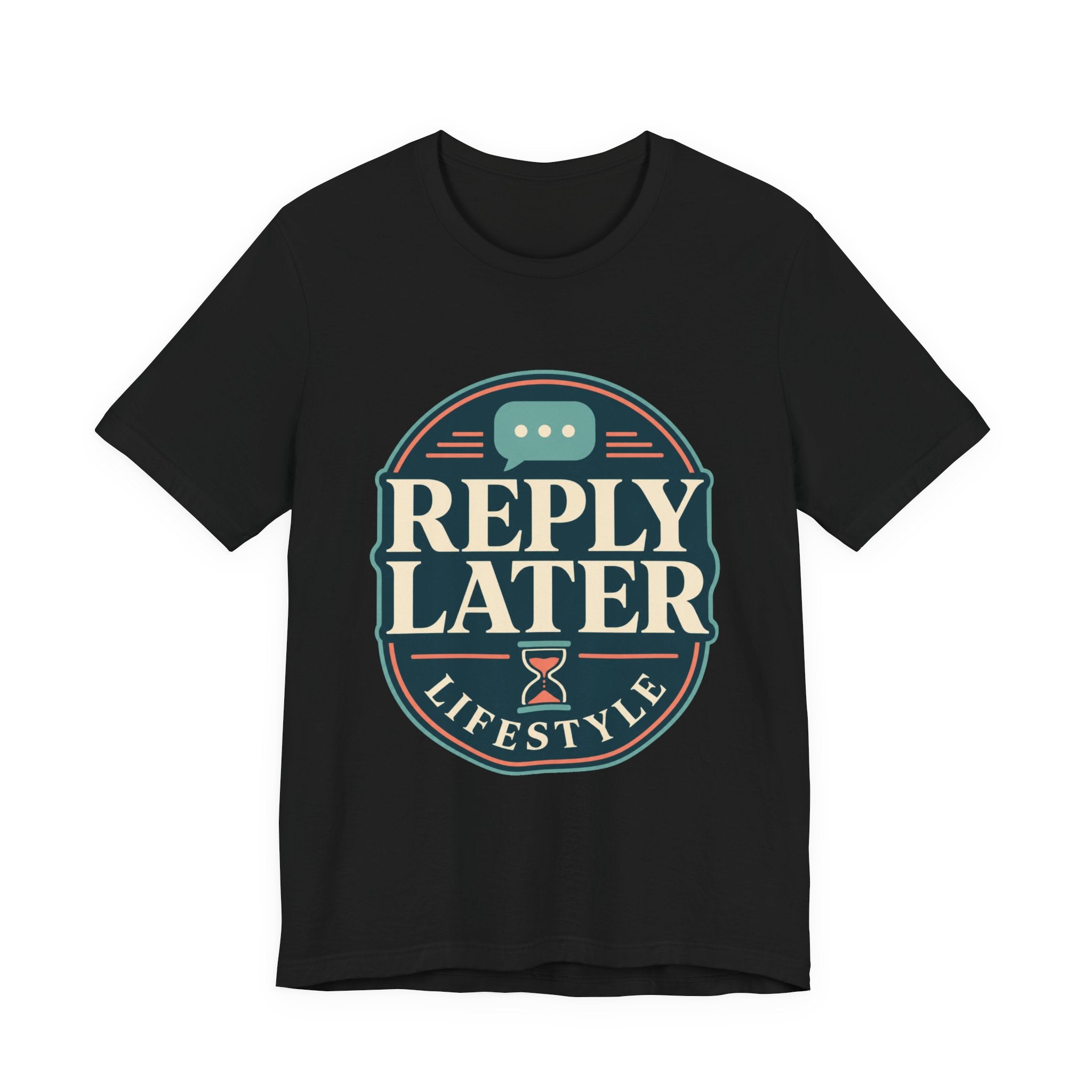 Reply Later Lifestyle Unisex T-Shirt