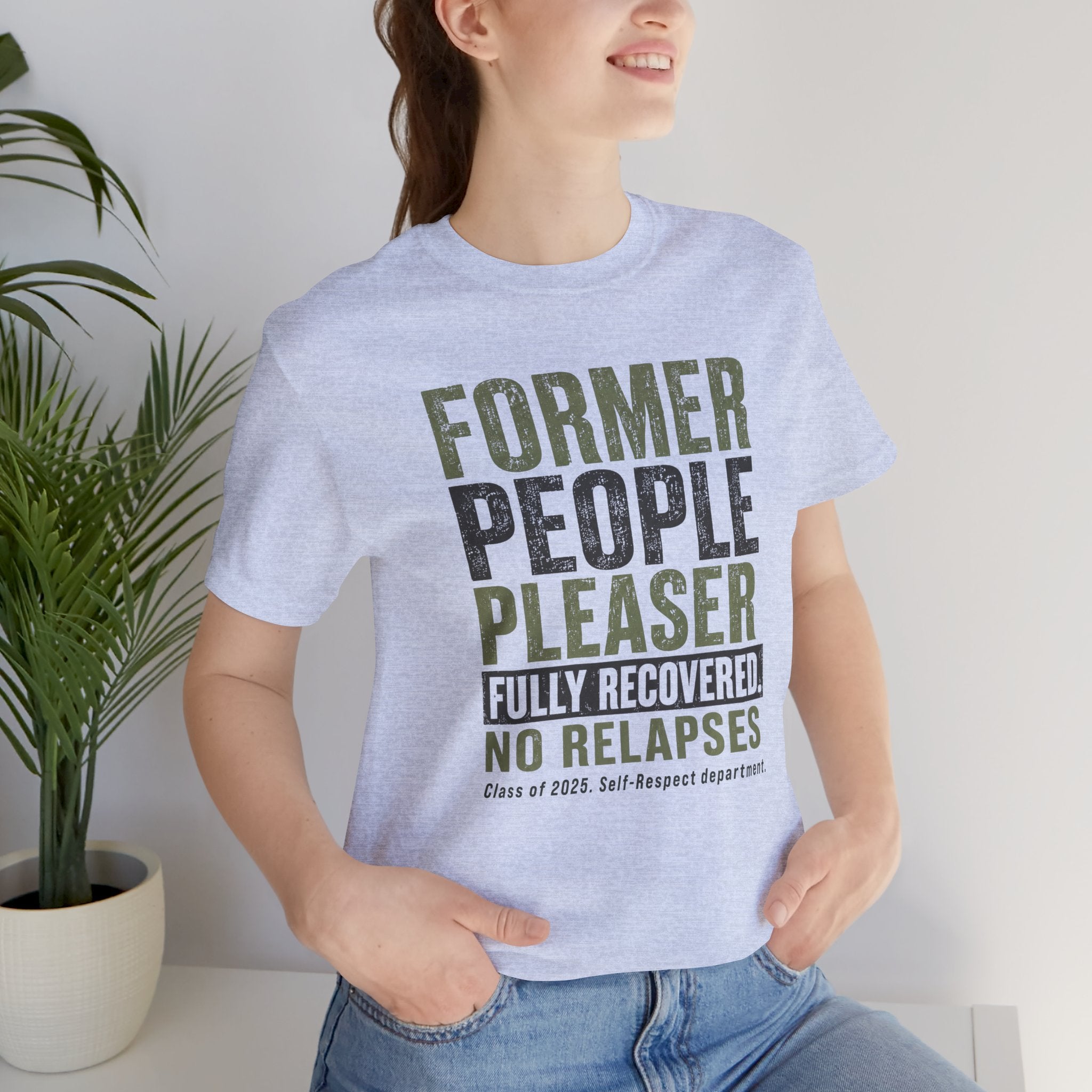 Former People Pleaser Tee — "Fully Recovered"