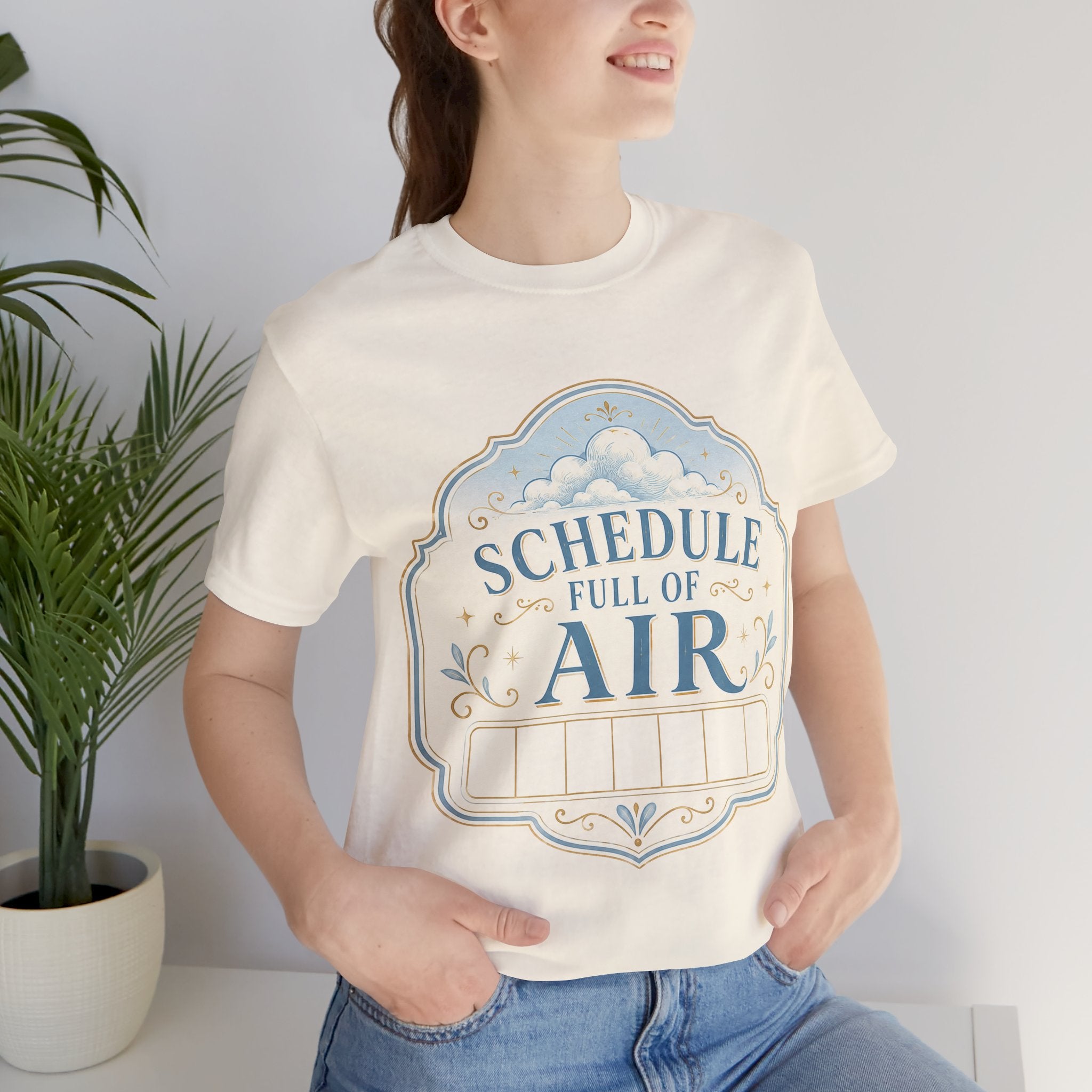 Schedule Full Of Air Unisex T-Shirt