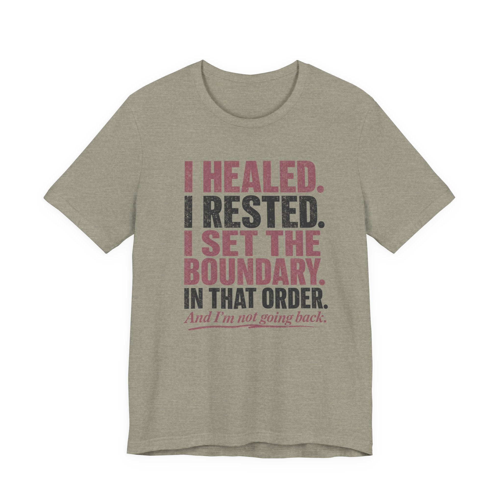 I Healed I Rested I Set The Boundary Unisex T-Shirt