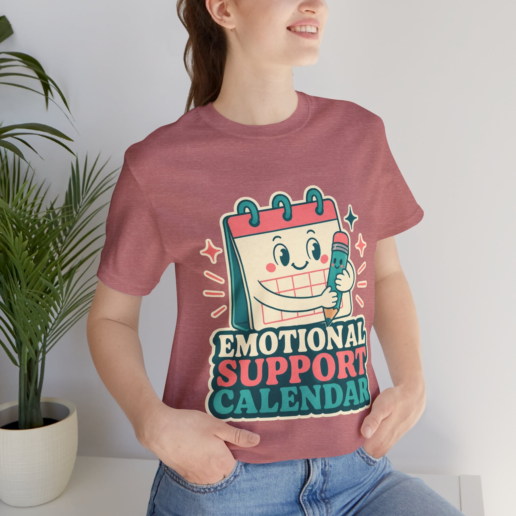 Emotional Support Calendar Unisex T-Shirt