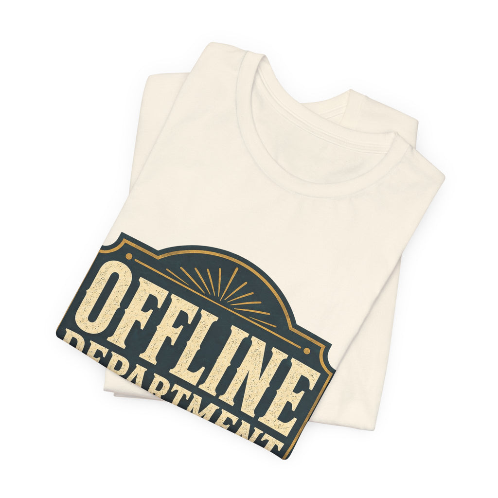 Offline Department Unisex T-Shirt