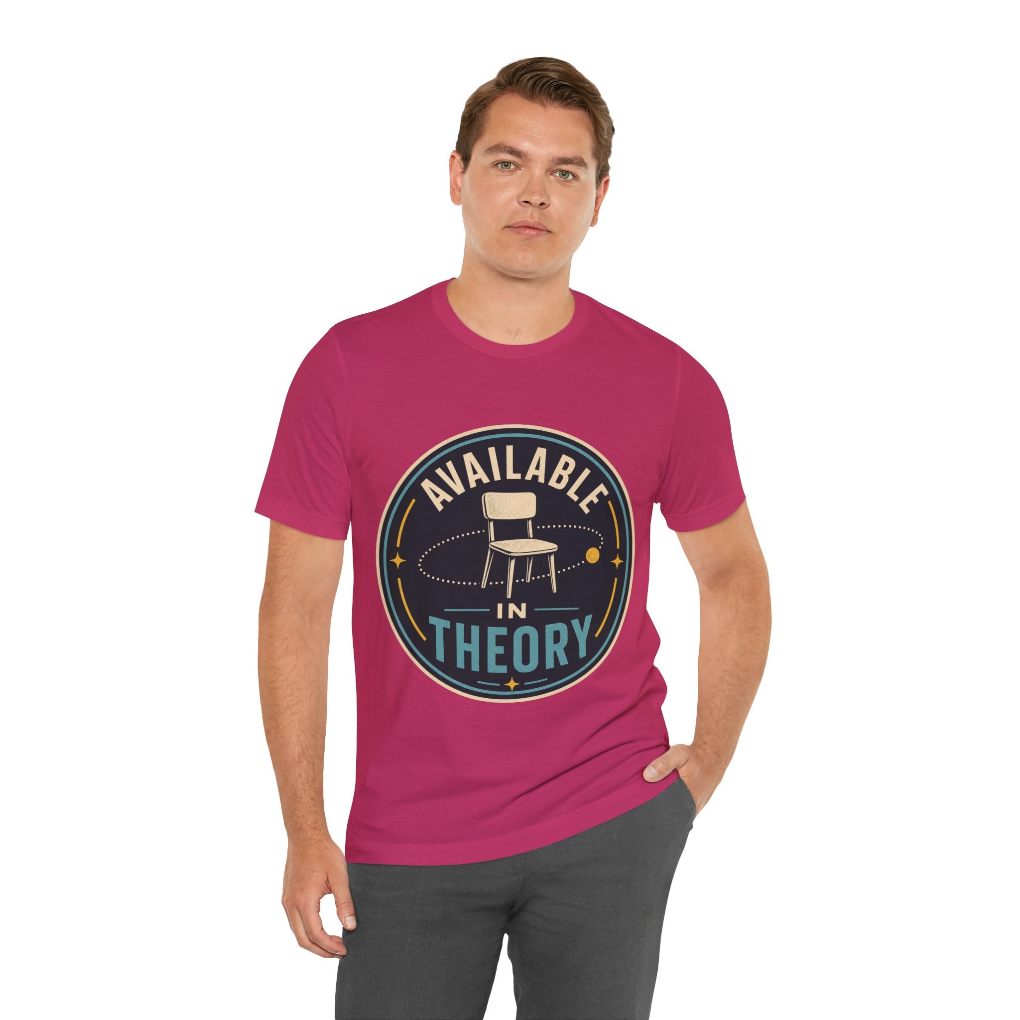 Available In Theory Unisex T-Shirt