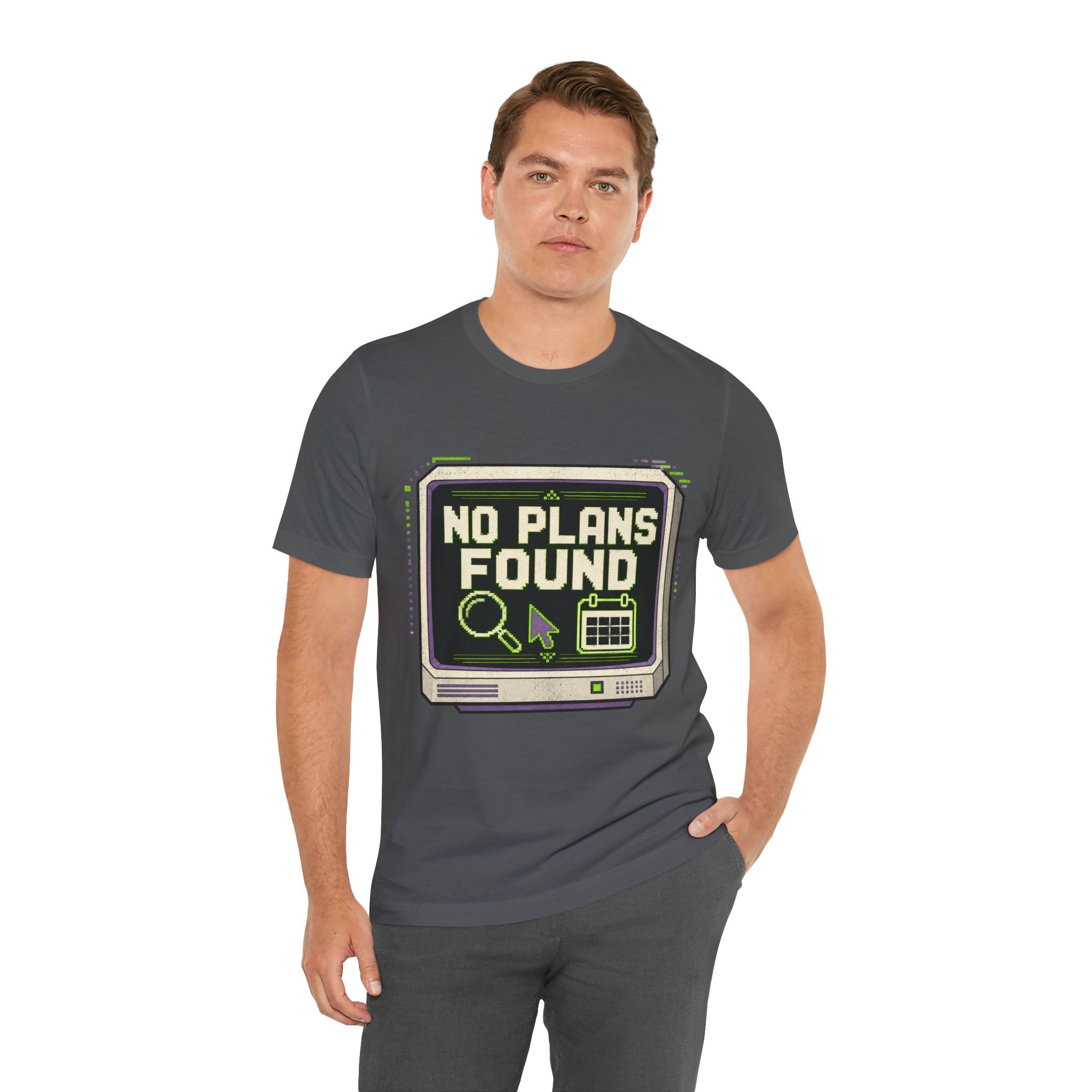 No Plans Found Unisex T-Shirt