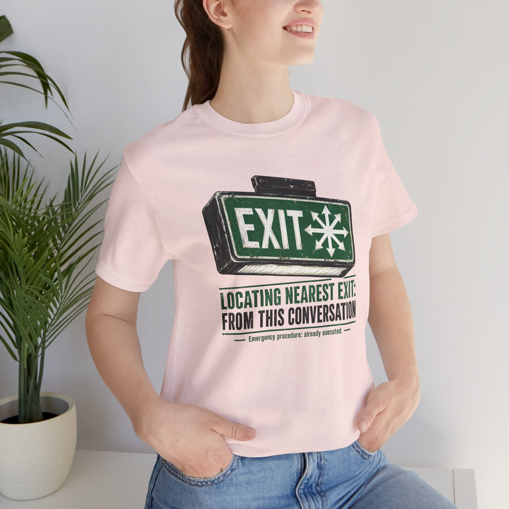 Locating Nearest Exit Unisex T-Shirt
