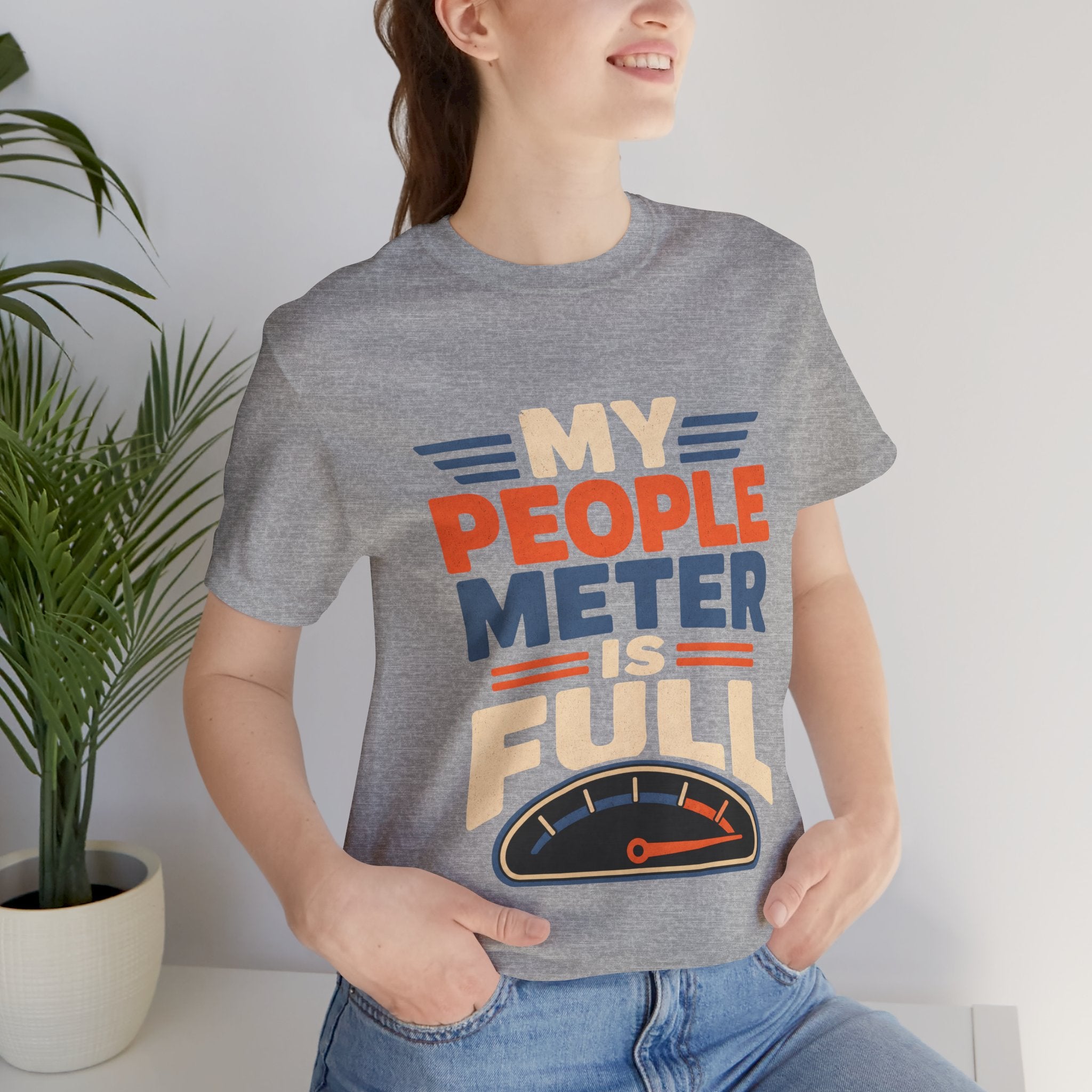 My People Meter Is Full Unisex T-Shirt