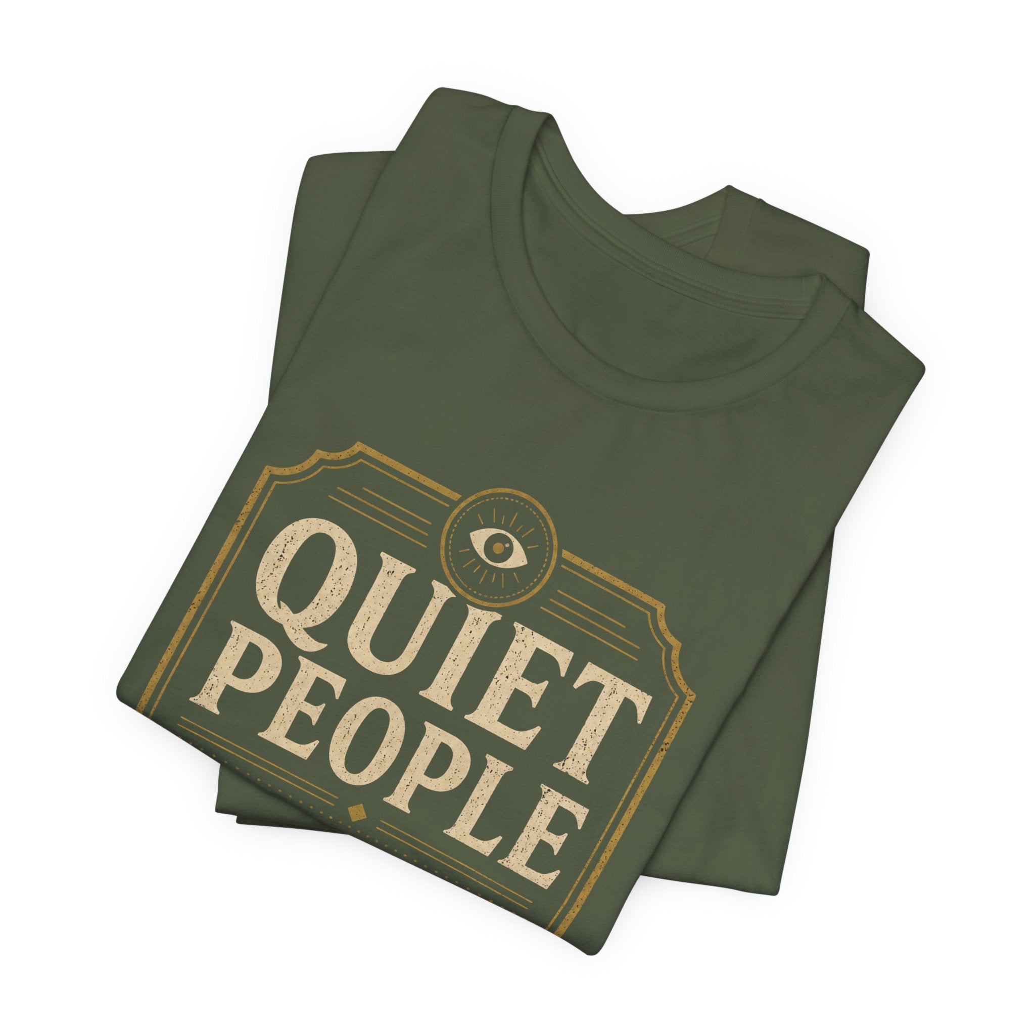 Quiet People Notice Everything Unisex T-Shirt
