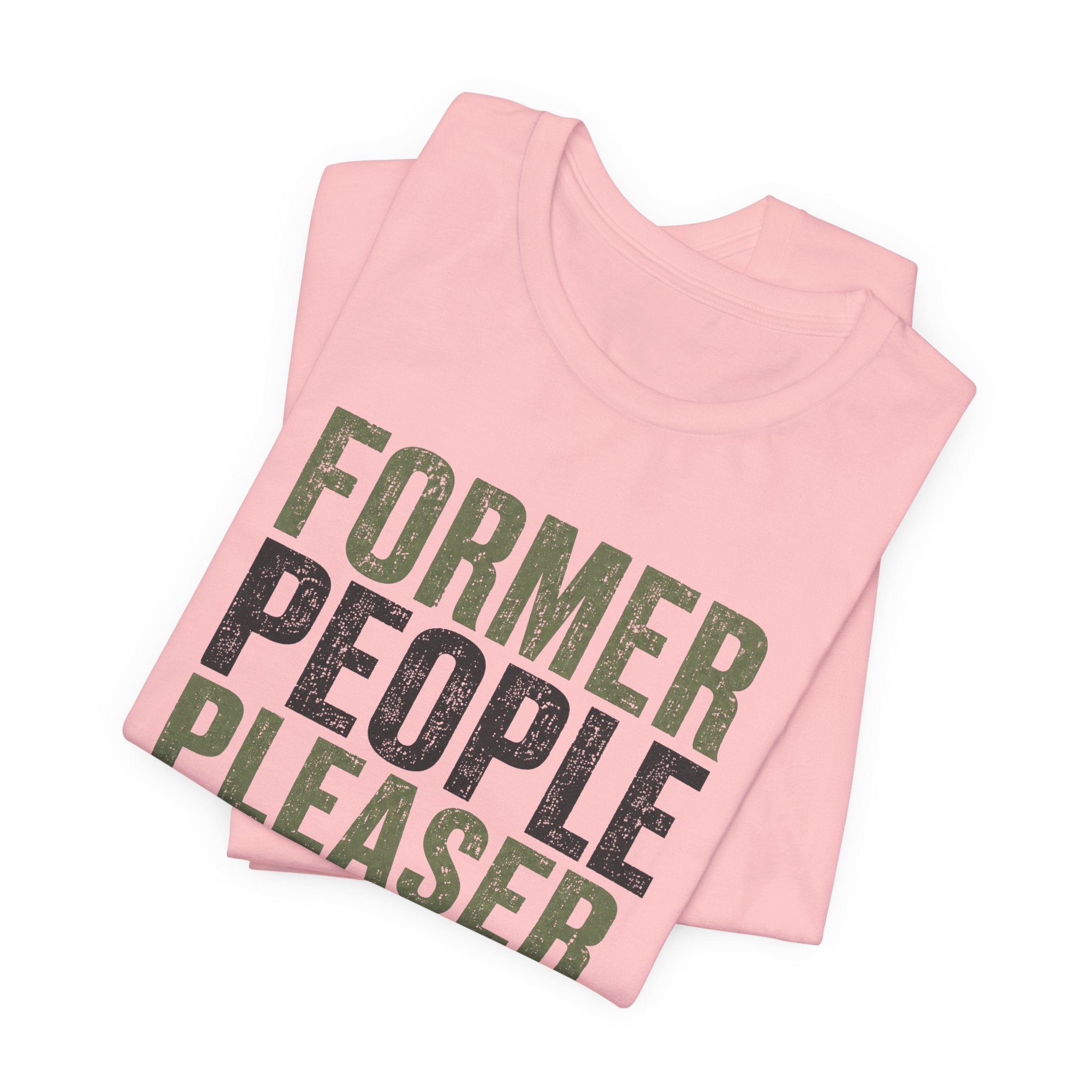 Former People Pleaser Tee — "Fully Recovered"