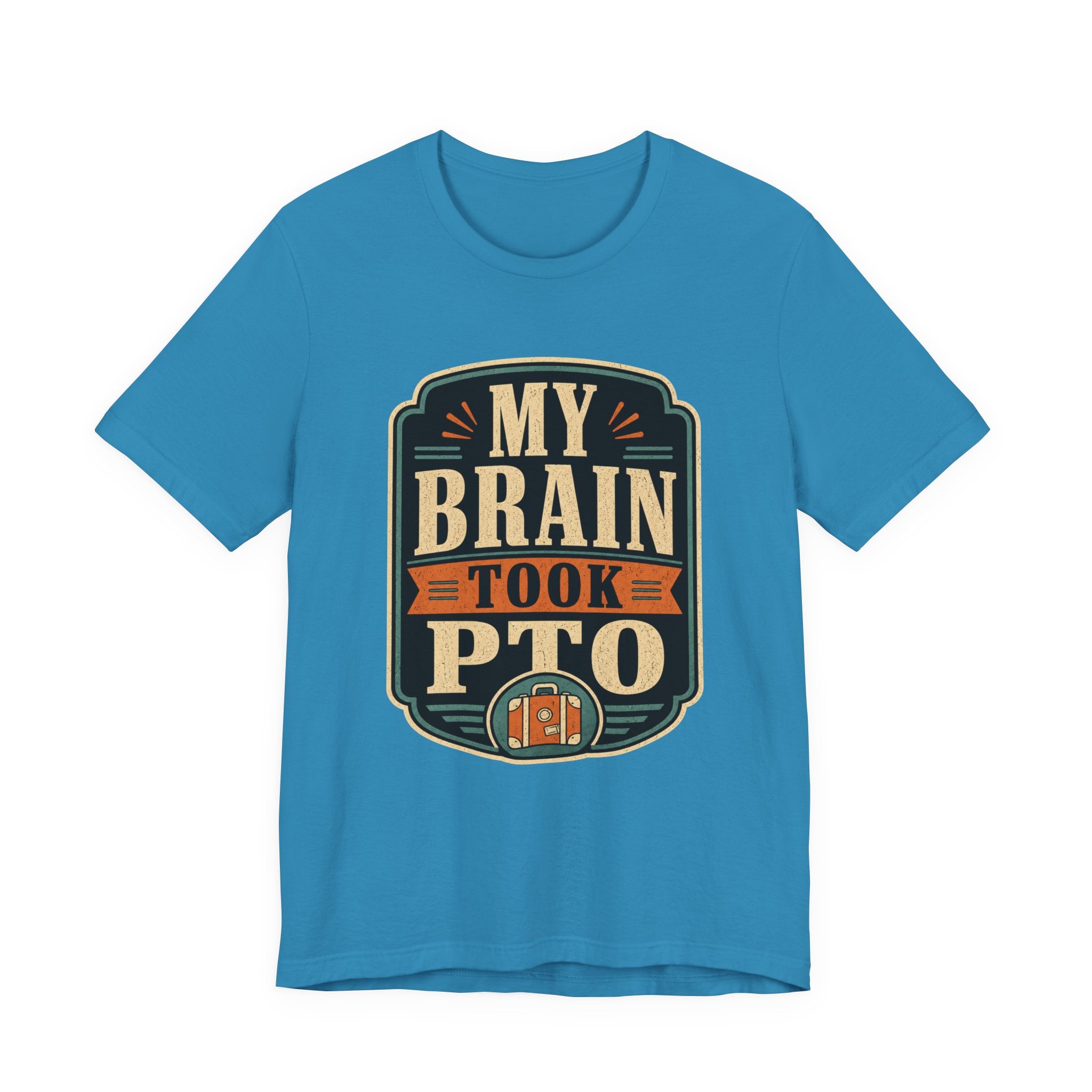 My Brain Took PTO Unisex T-Shirt