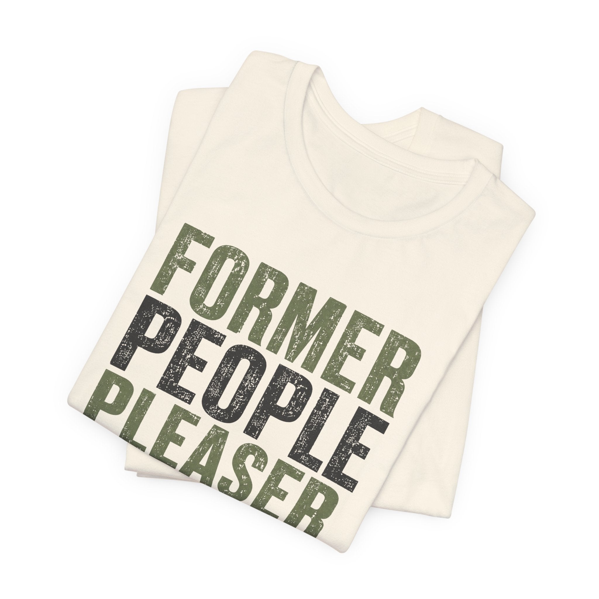 Former People Pleaser Tee — "Fully Recovered"