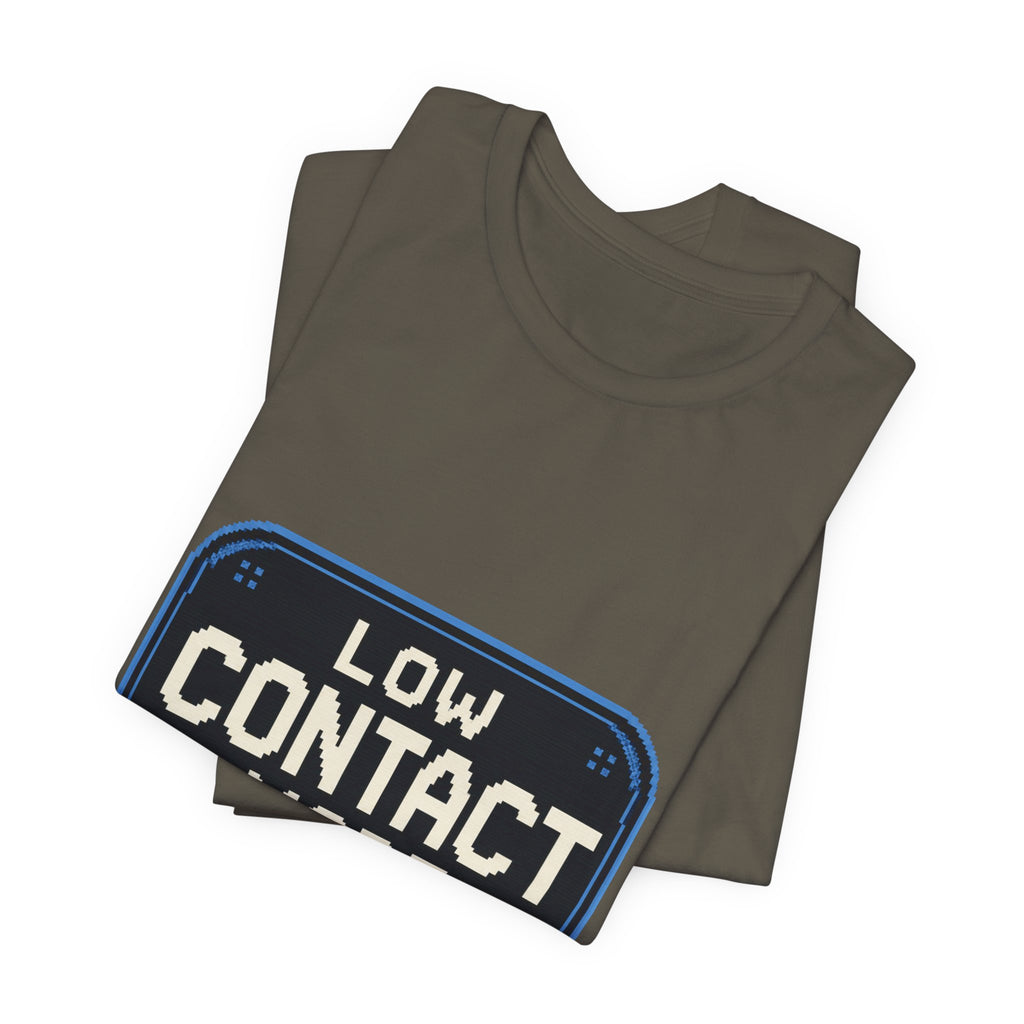 Low Contact Mode Unisex T-Shirt