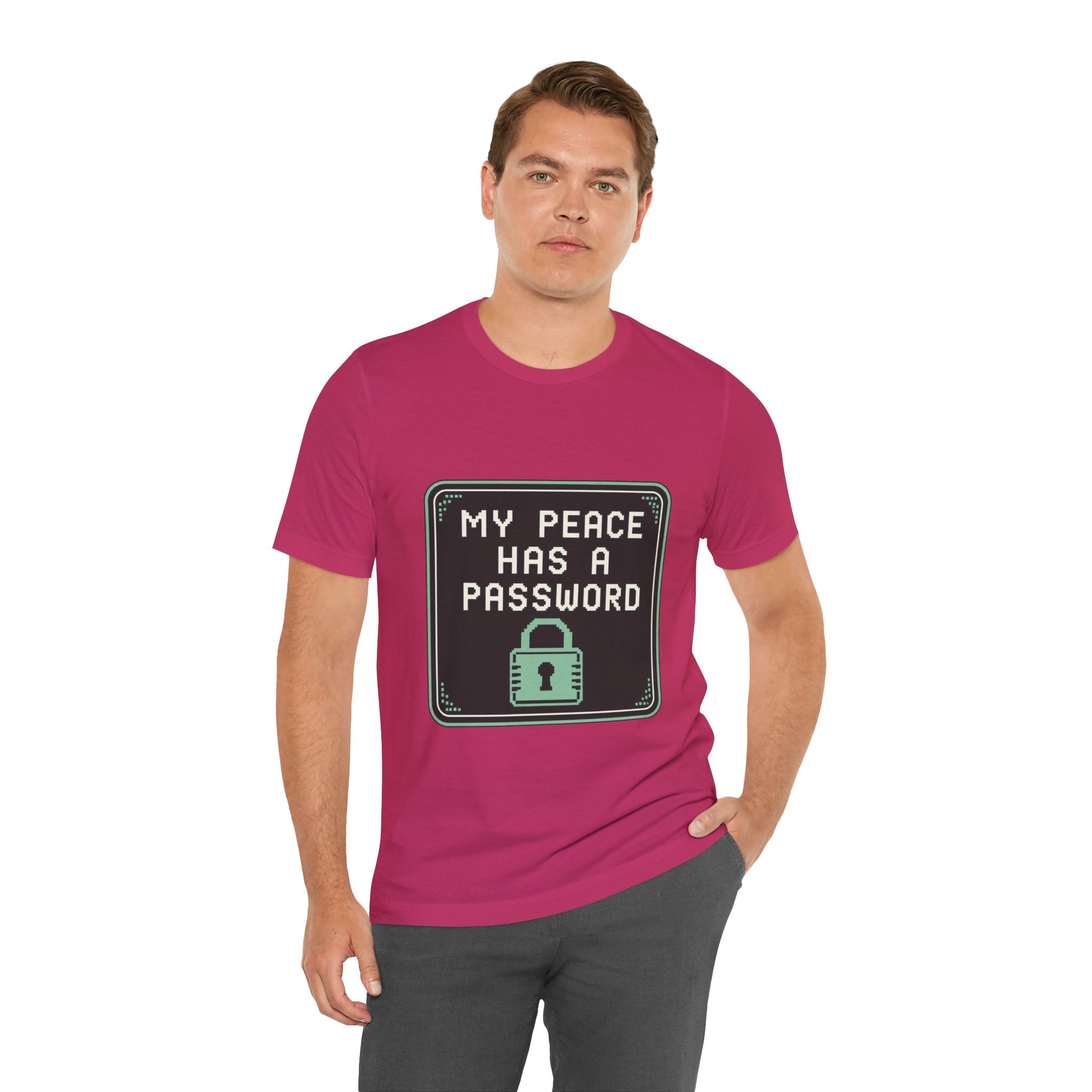 My Peace Has A Password Unisex T-Shirt
