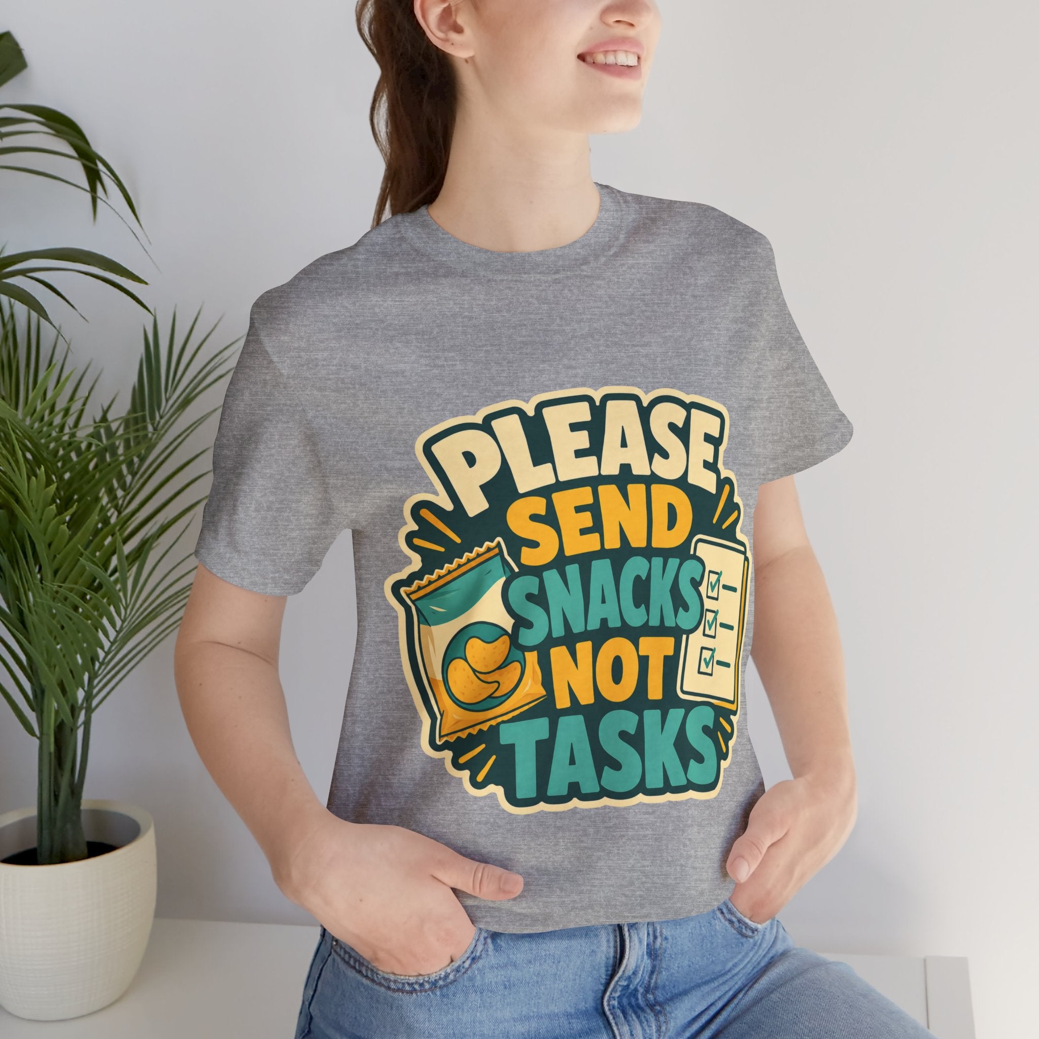 Please Send Snacks Not Tasks Unisex T-Shirt