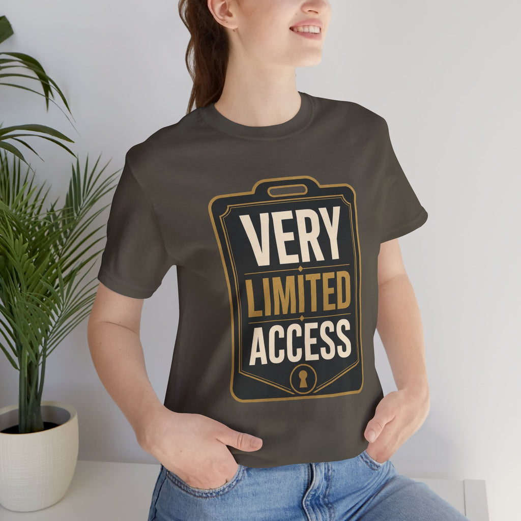 Very Limited Access Unisex T-Shirt