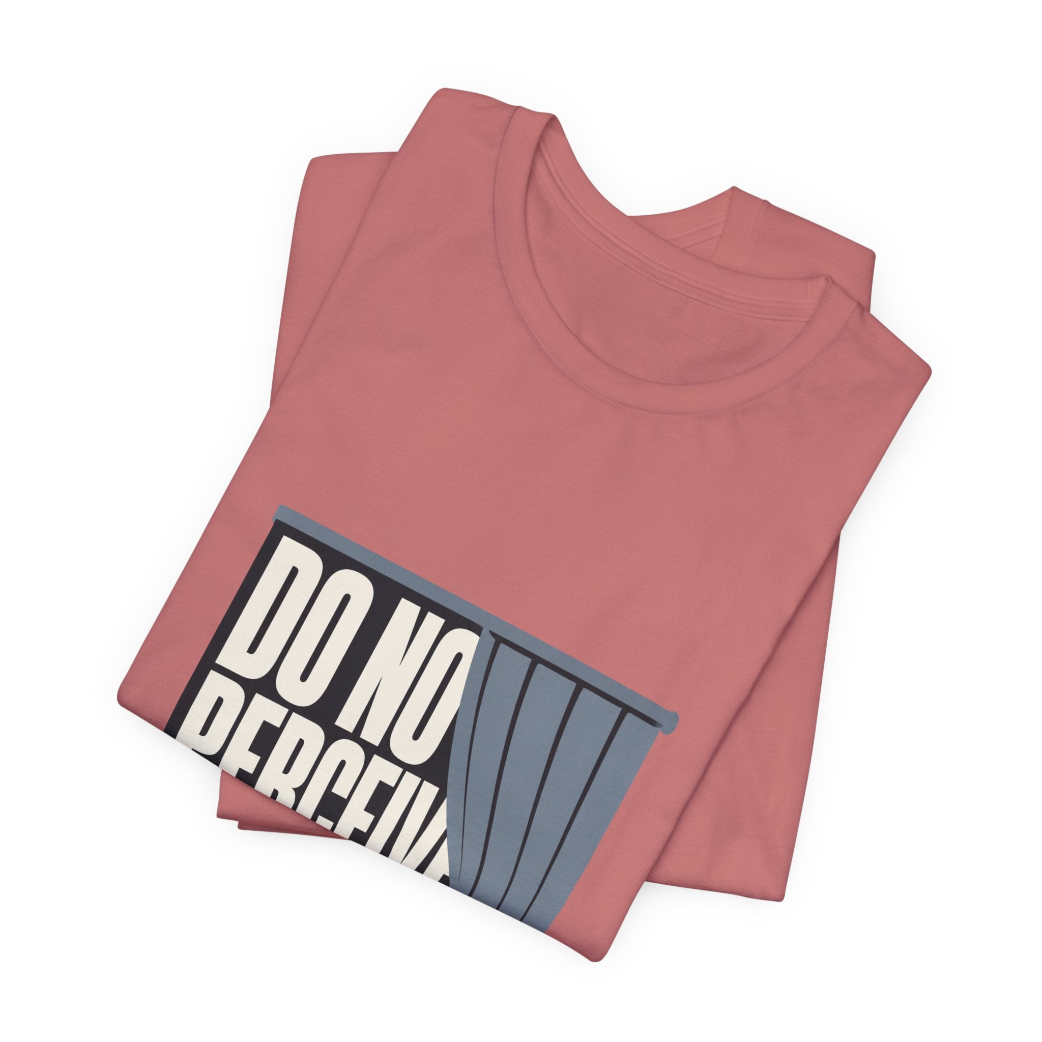 Do Not Perceive Me Unisex T-Shirt