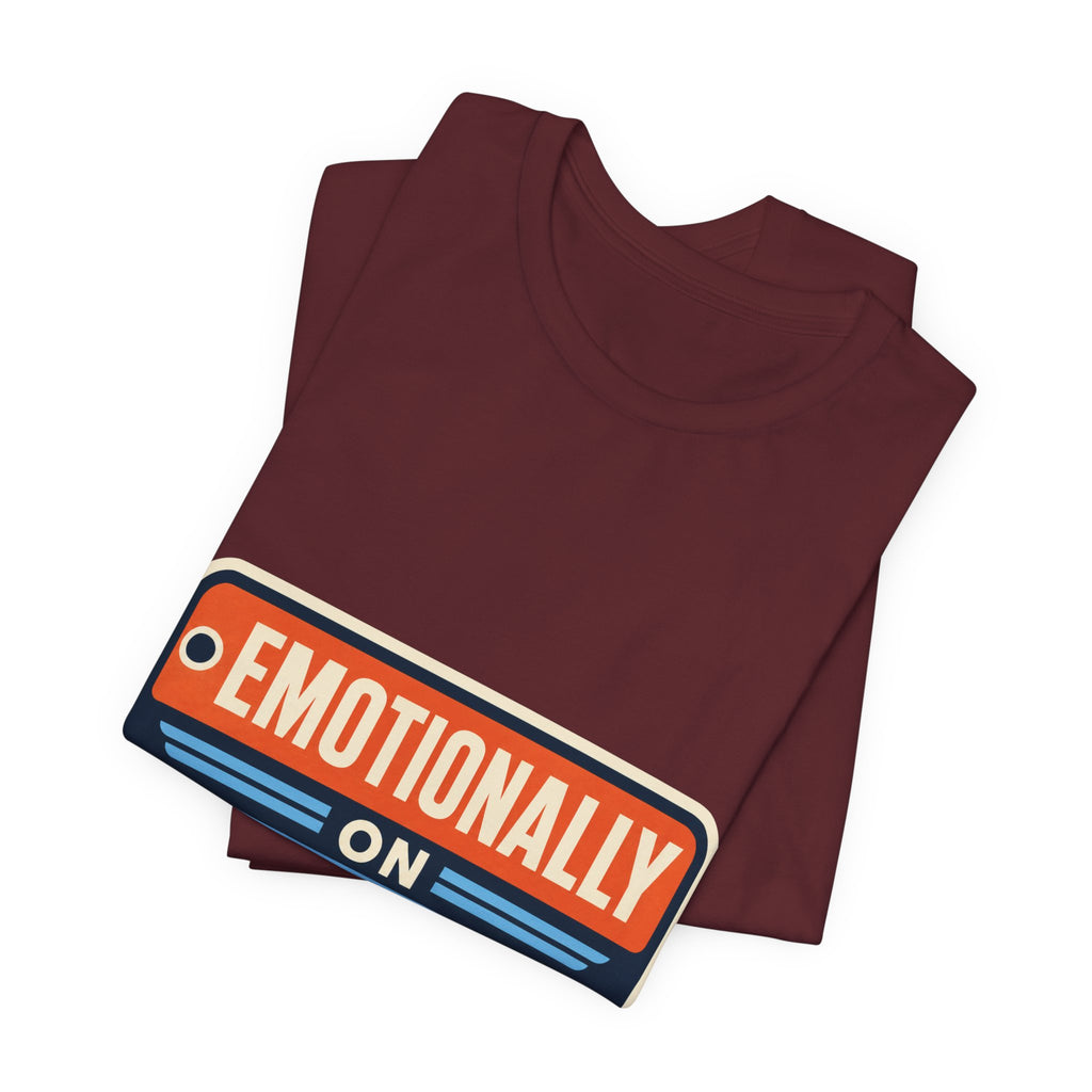 Emotionally On Airplane Mode Unisex T-Shirt