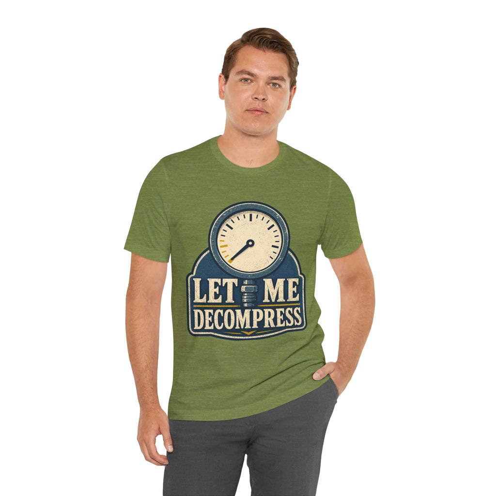 Let Me Decompress Unisex T-Shirt
