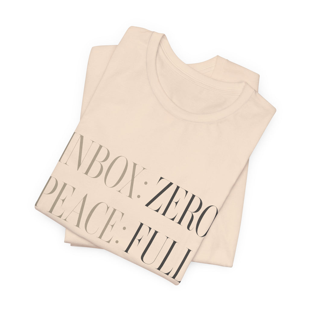 Inbox Zero Peace Full Availability By Appointment Only Unisex T-Shirt