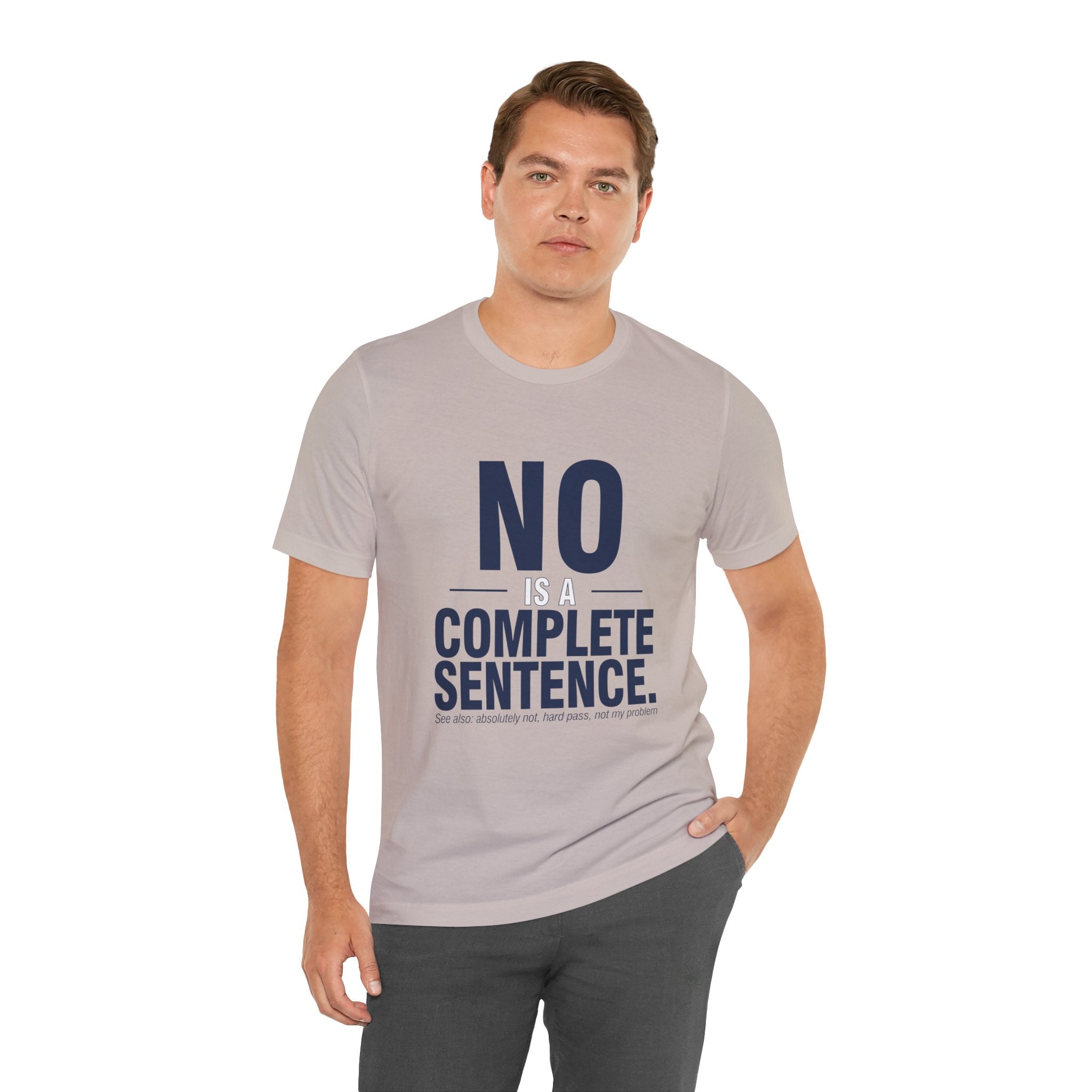 NO IS A COMPLETE SENTENCE.